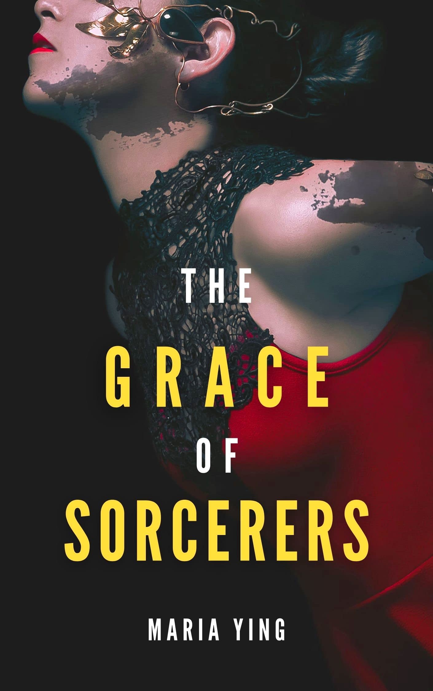 The Grace of Sorcerers (Those Who Break Chains Book 1)