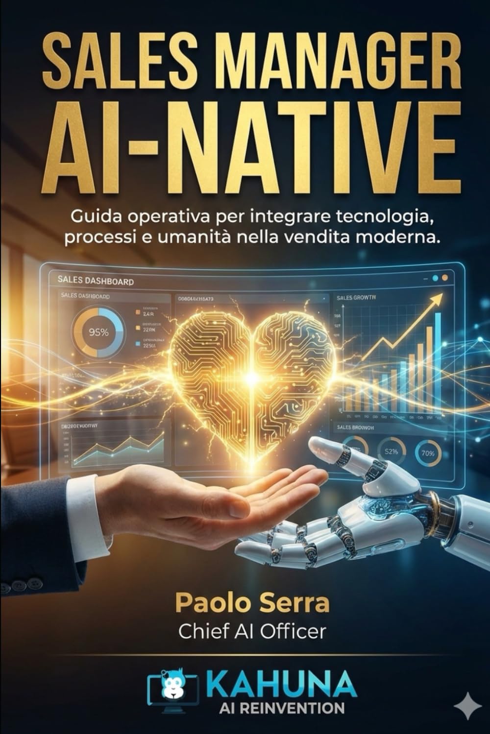 Sales Manager AI-Native: Guida operativa per integrare tecnologia, processi e umanità nella vendita moderna.