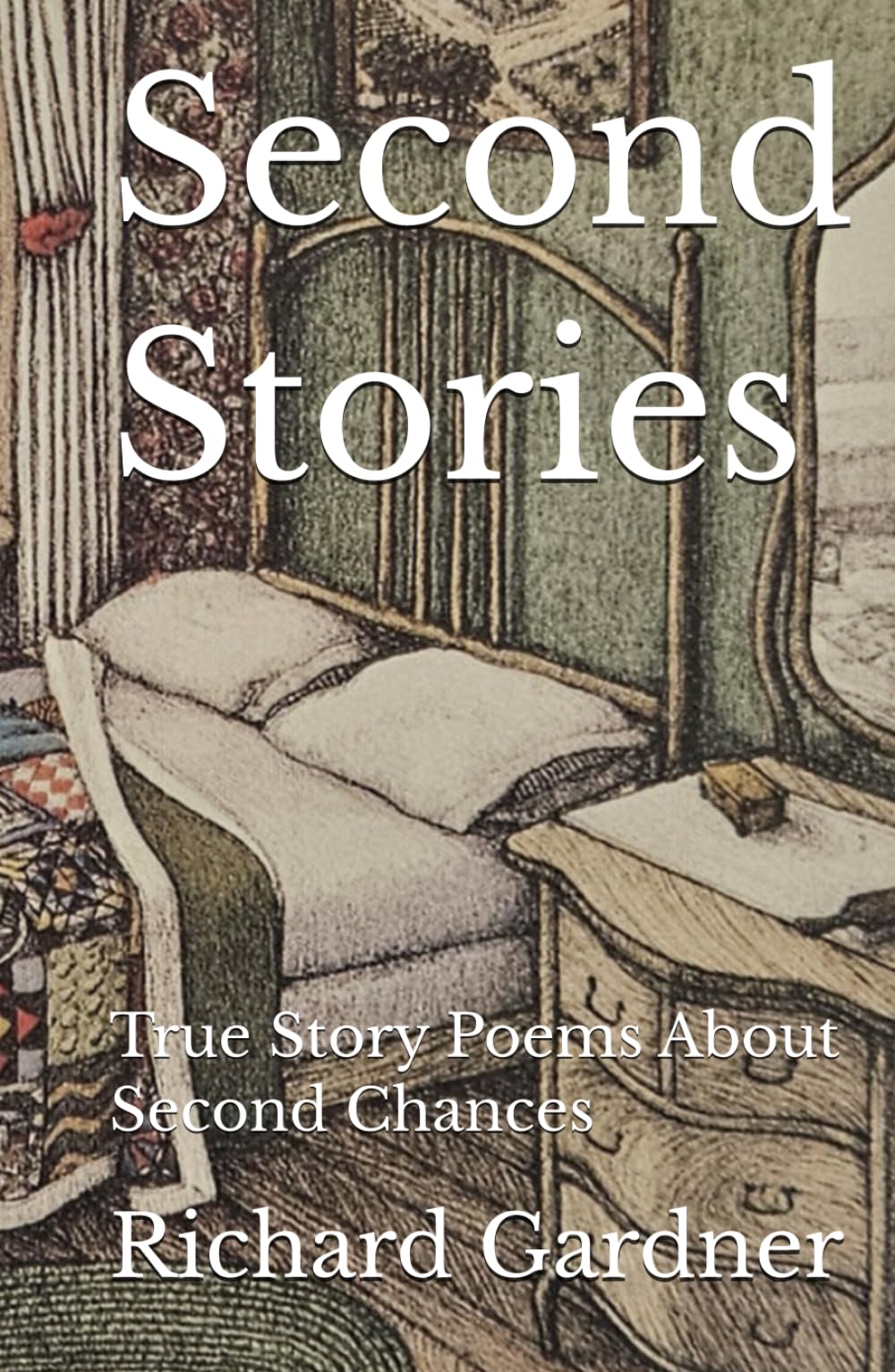 Second Stories: True Story Poems About Second Chances