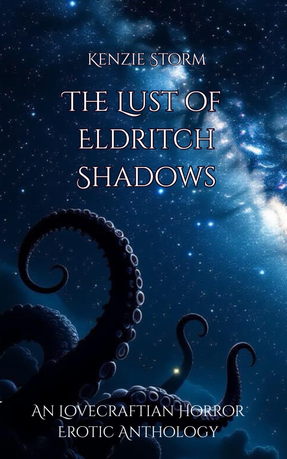The Lust of Eldritch Shadows: A Lovecraftian, Horror, Erotic Anthology (Quicke Erotica)