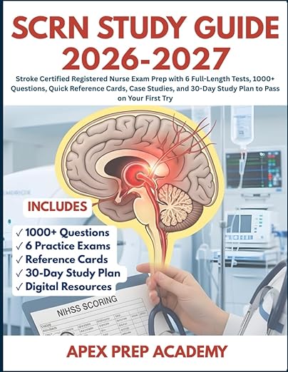 SCRN STUDY GUIDE 2026-2027: Stroke Certified Registered Nurse Exam Prep ...
