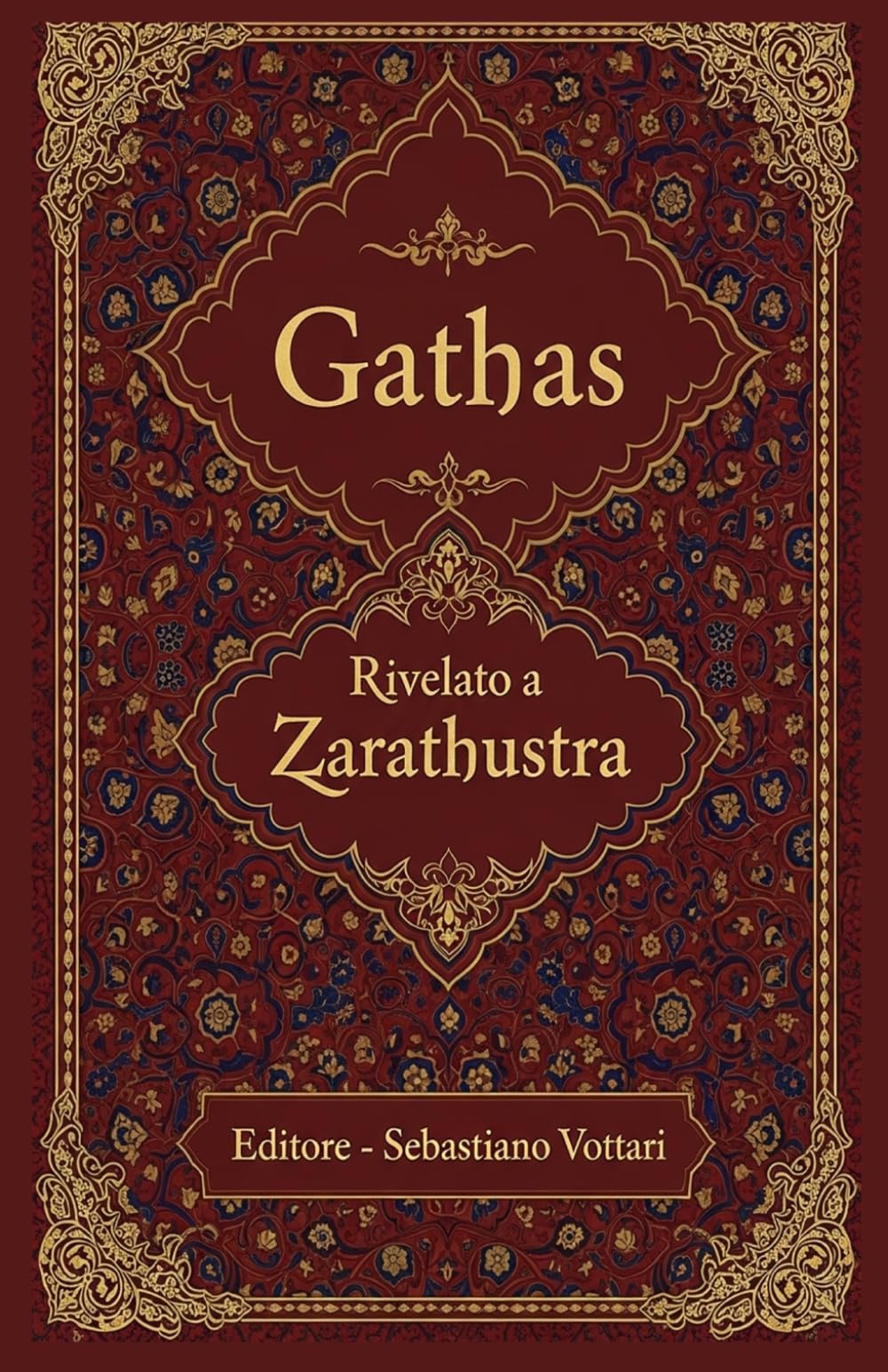 Gathas: La mayor sabiduría iraní de todos los tiempos - Texto sagrado en español (Religión y Espiritualidad)