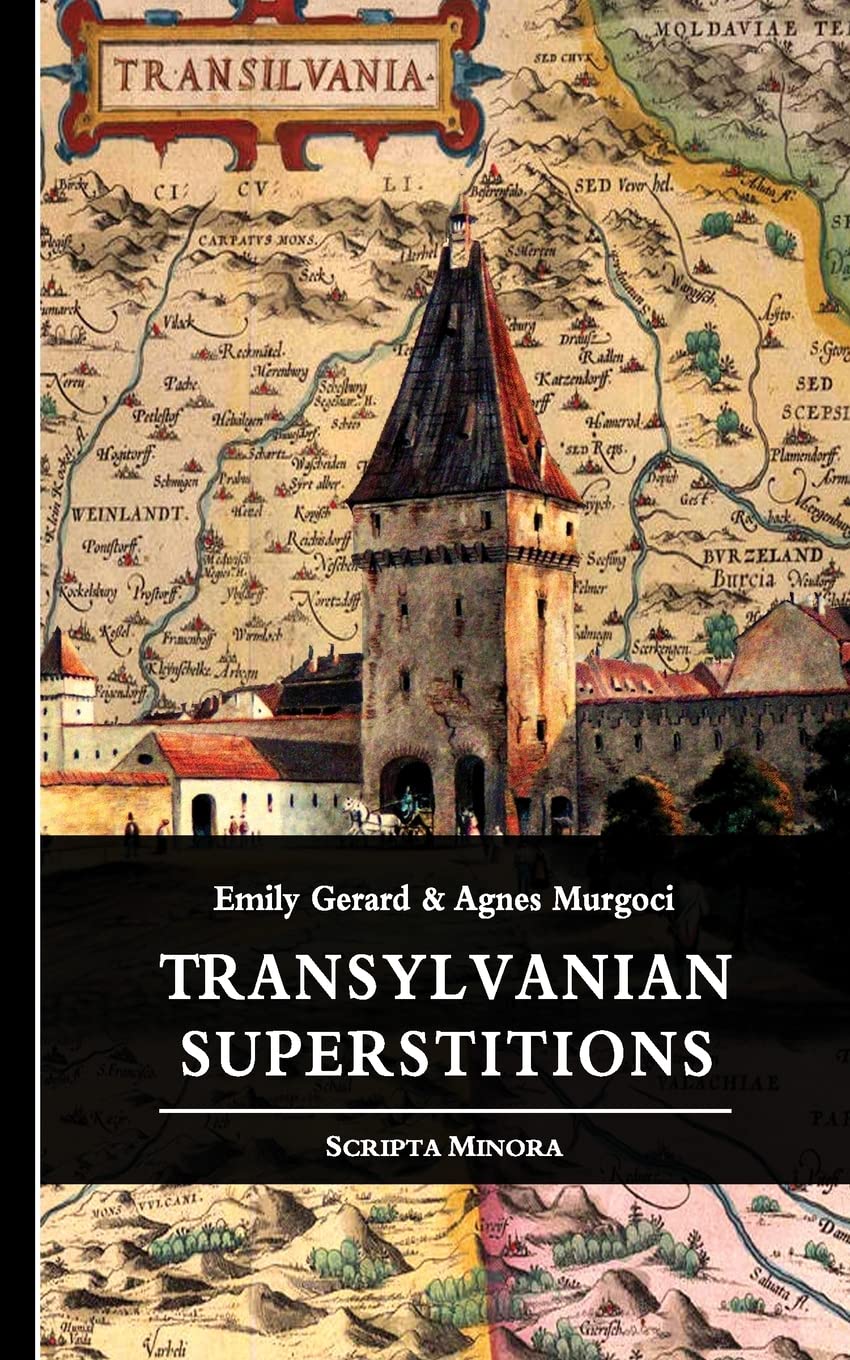 Transylvanian Superstitions: Volume 2 (Scripta Minora)