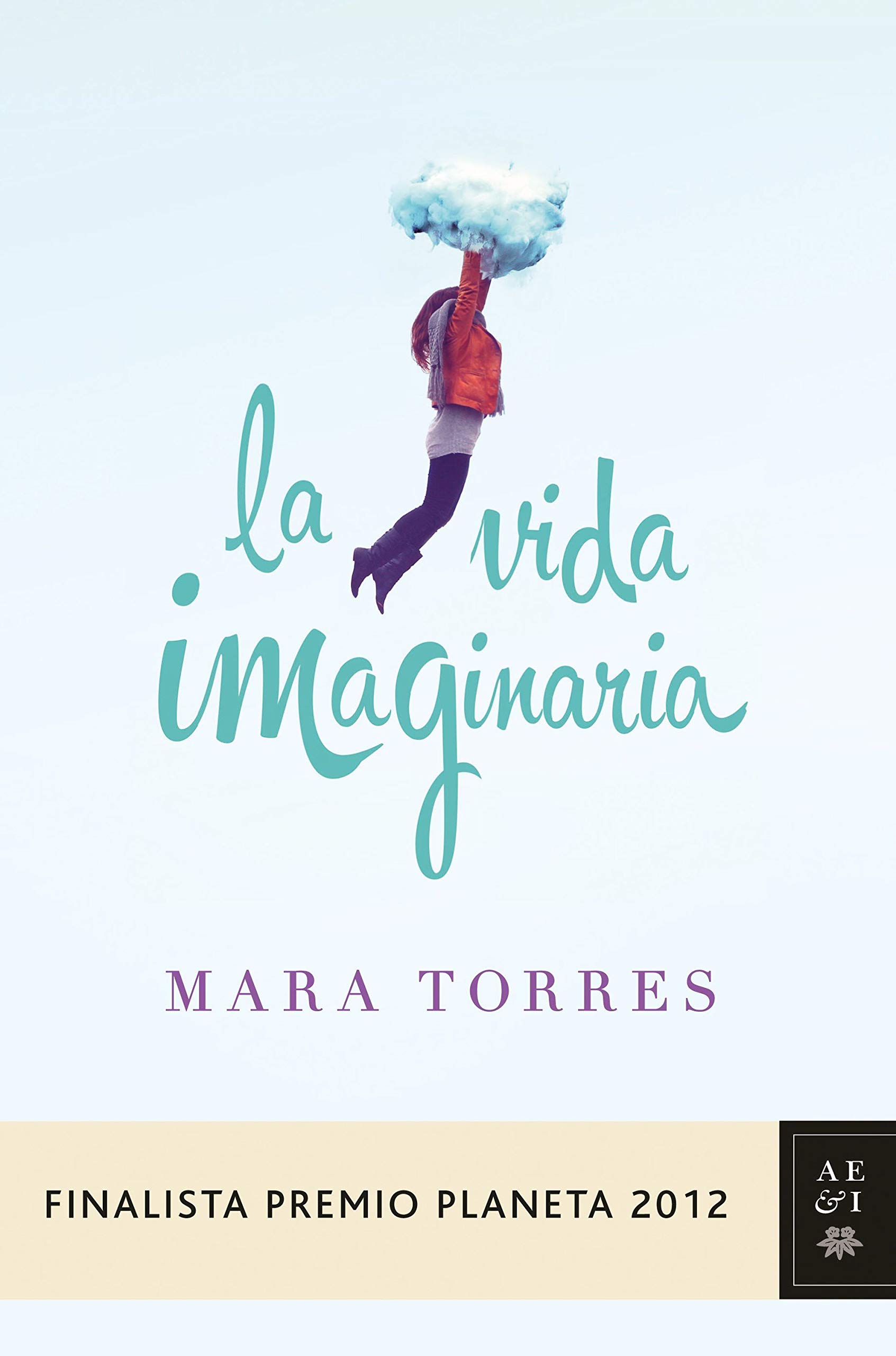 La vida imaginaria (Autores Españoles e Iberoamericanos) (Spanish Edition)