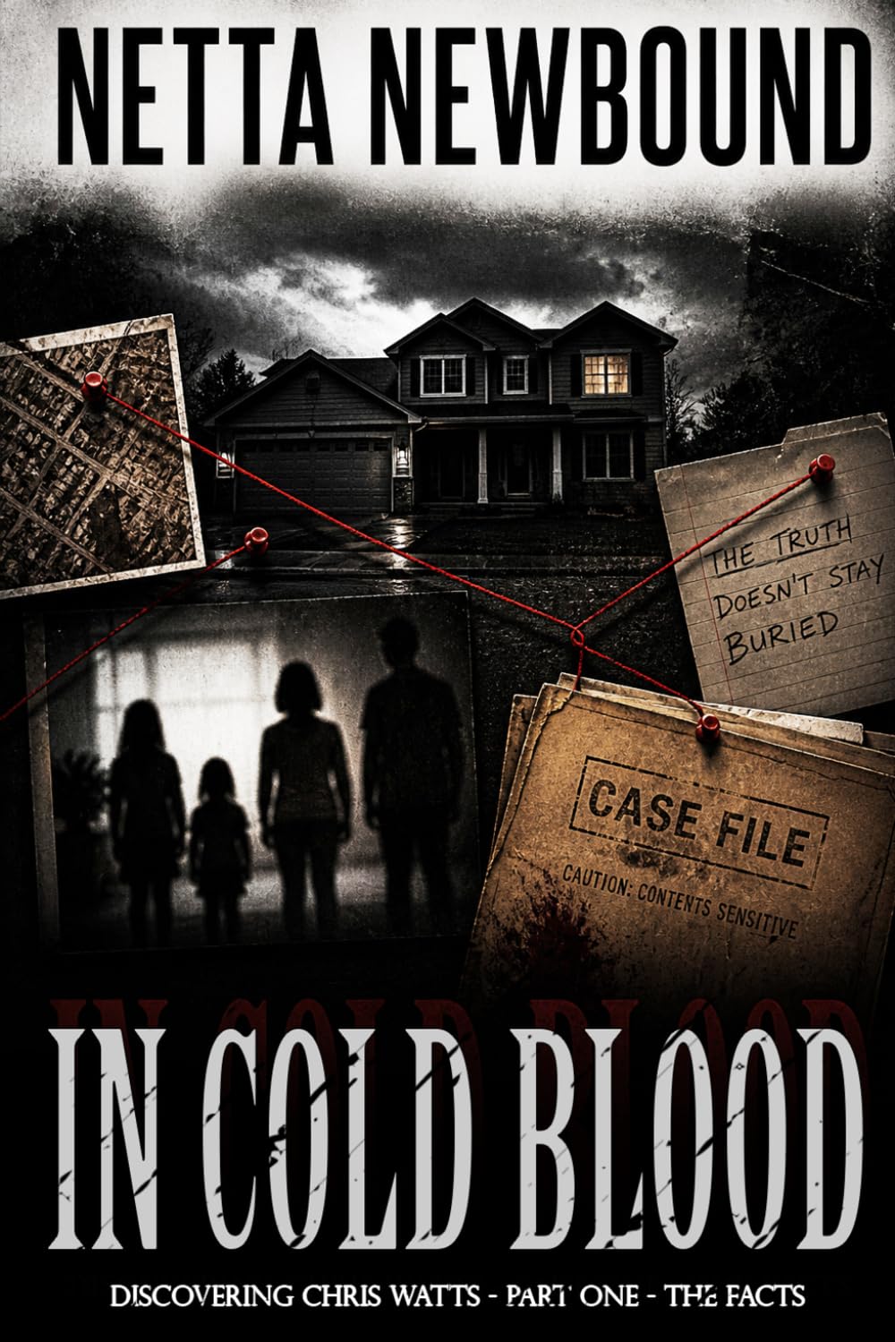 In Cold Blood: Discovering Chris Watts: The Facts - Part One: 1