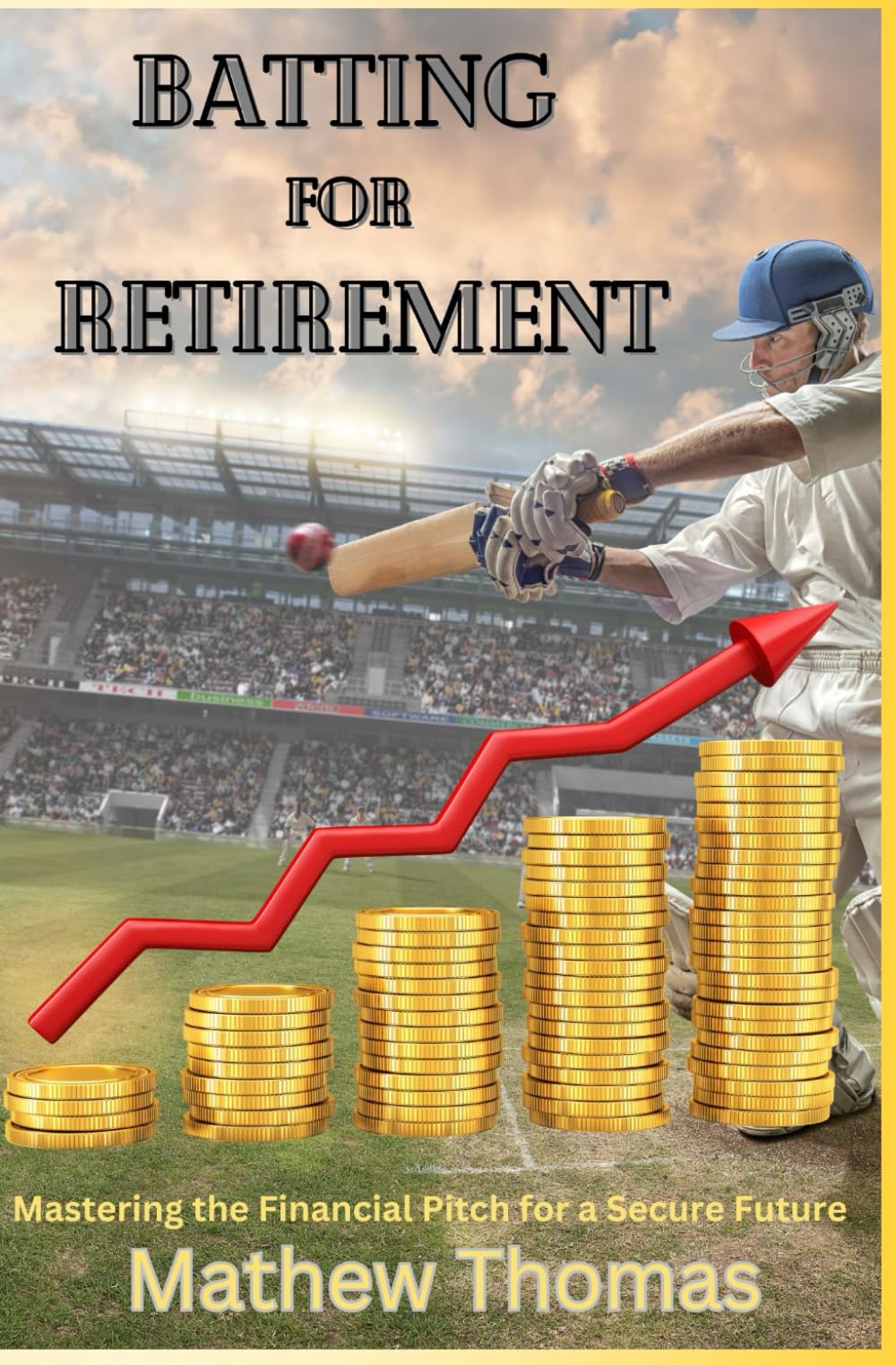 Batting for Retirement: Mastering the Financial Pitch for a Secure Future