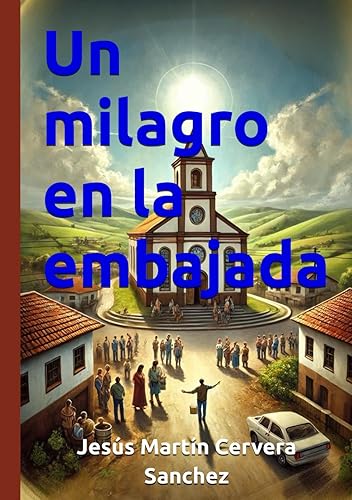 Un milagro en la embajada