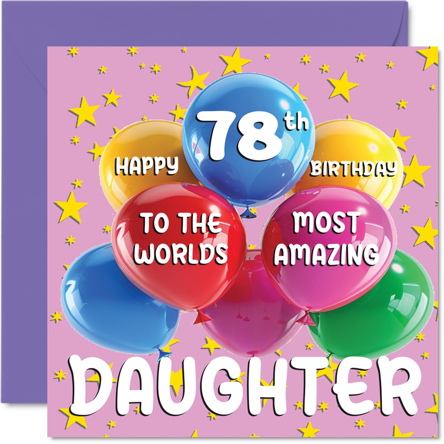 78th Daughter Birthday Card - World's Most Amazing Daughter - Happy 78th Birthday Card from Mum Dad, 145mm Age 78 Greeting Cards