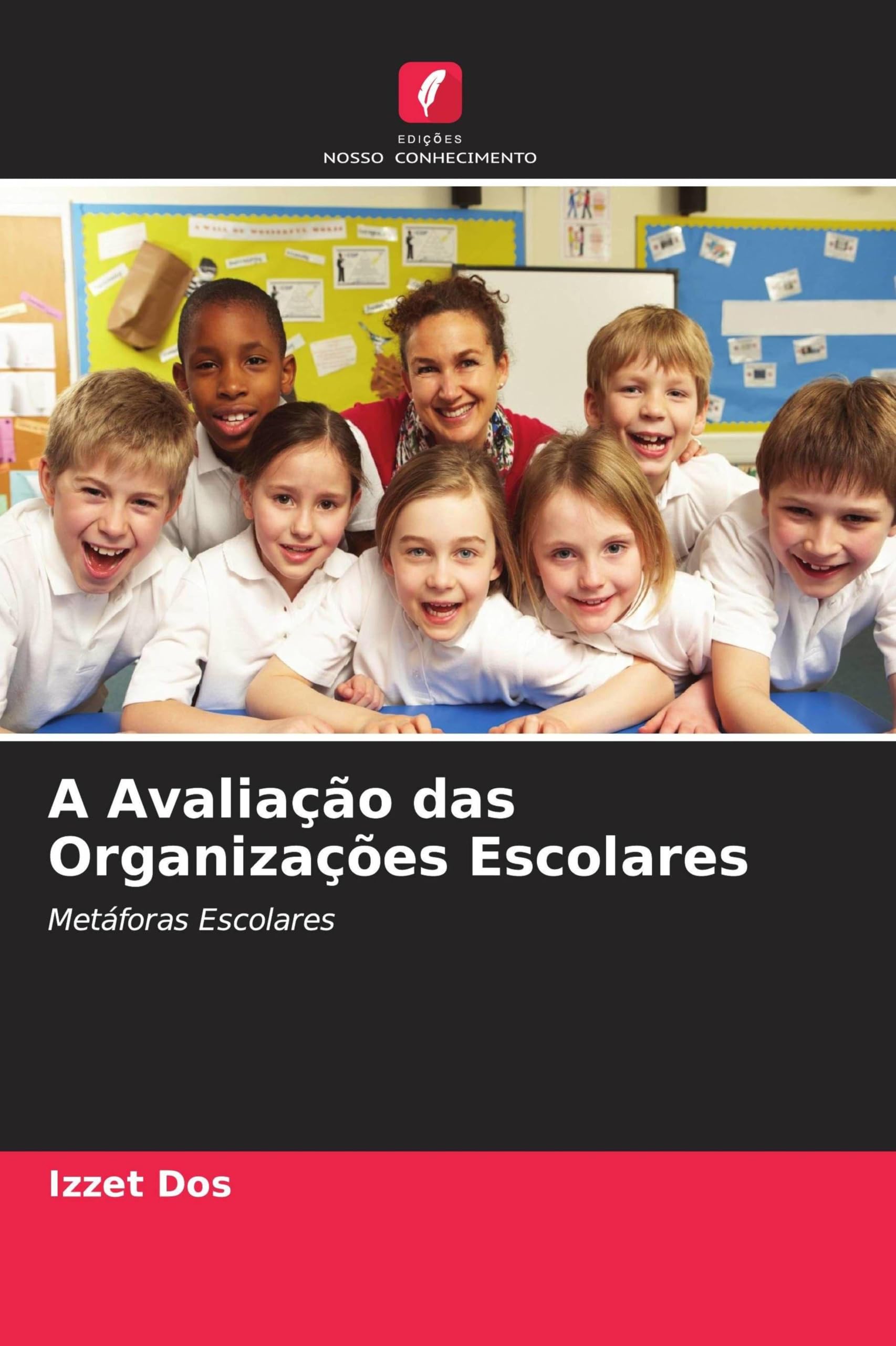 A Avaliação das Organizações Escolares: Metáforas Escolares