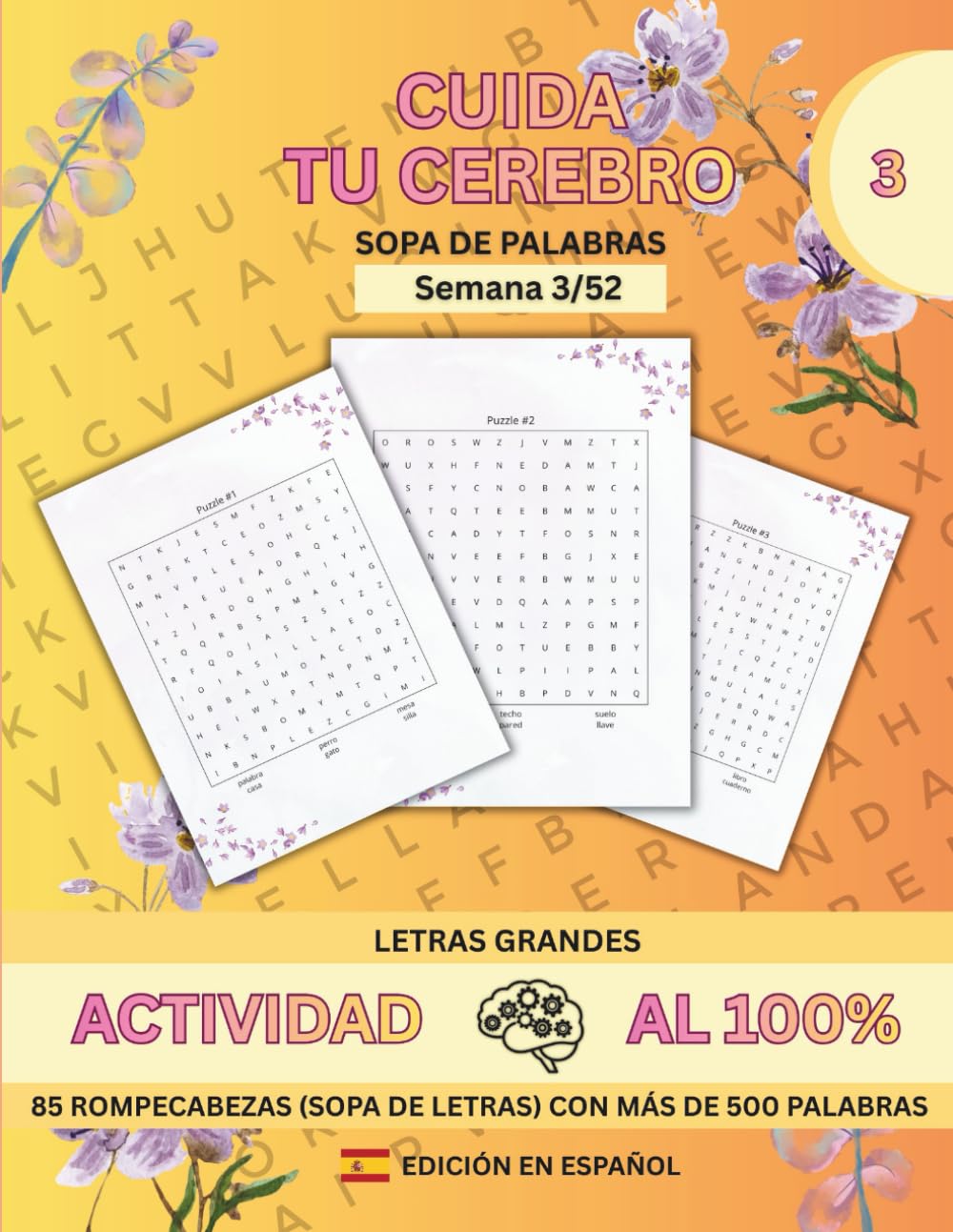 Cuida Tu Cerebro (3/52): ¿Te imaginas que unos minutos al día pueden potenciar tu concentración? 85 sopas de palabras para todas las edades, con más de 500 palabras.