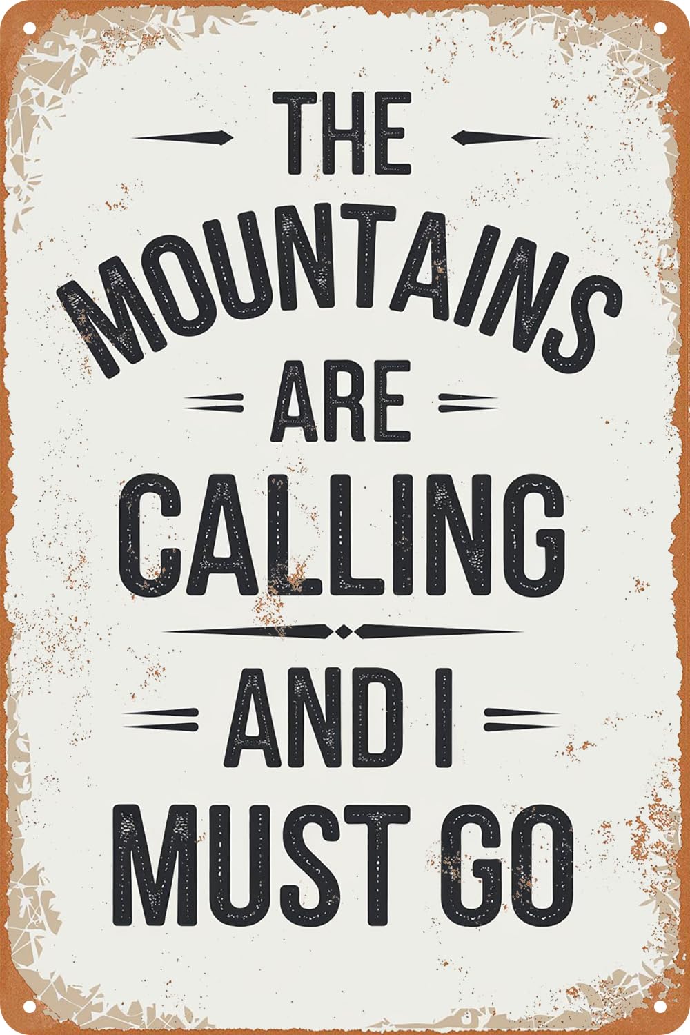 The Mountains are Calling and I Must Go Funny Simple Metal Tin Sign Wall Decor Plaque for Bar Cafe Club Man Cave Shop 8x12 Inches