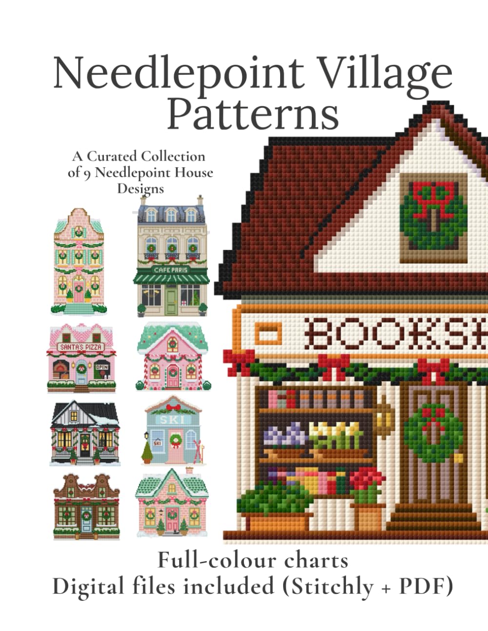 Needlepoint Village Patterns: A Curated Collection of 9 Needlepoint House Designs with Full-Colour Charts & Digital Companion Files (Knotting Hill Needlepoint Village)      Paperback – December 15, 2025