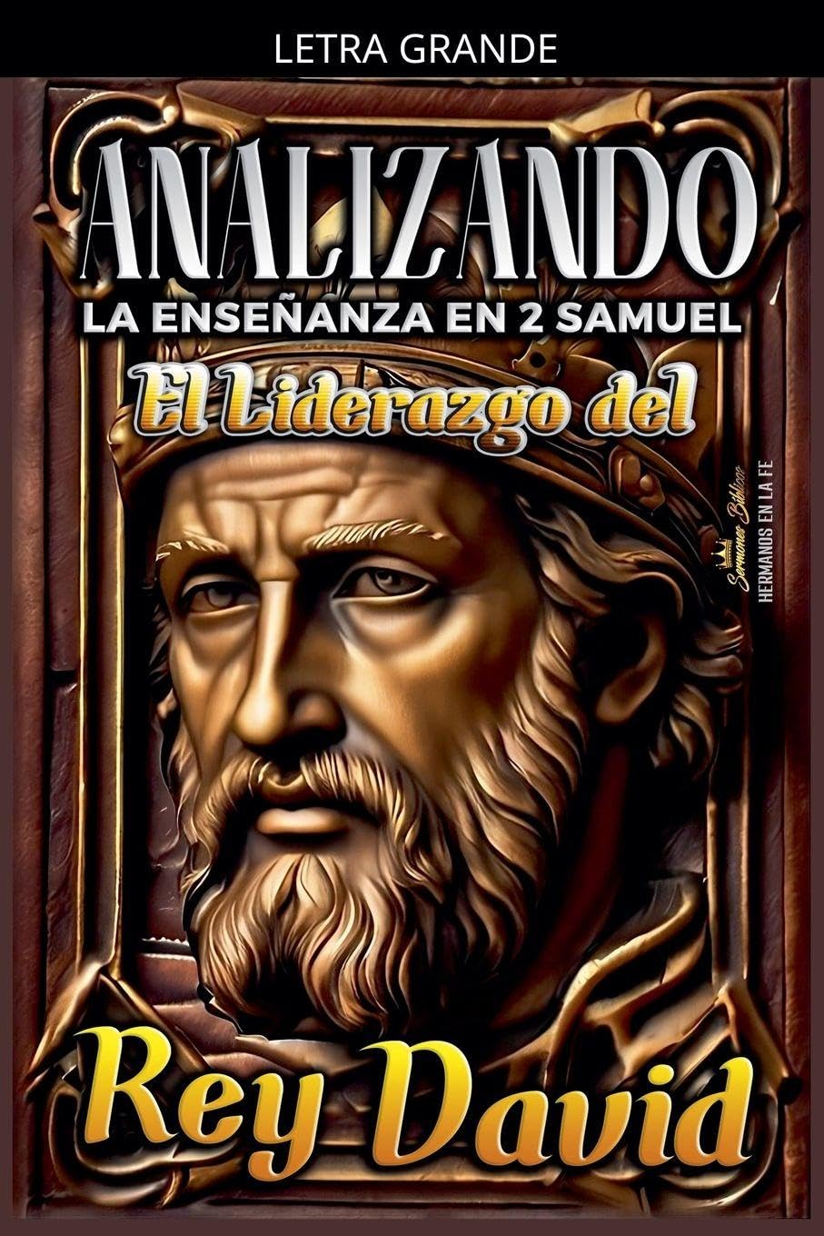 Analizando la Enseñanza en 2 Samuel: El Liderazgo del Rey David: 10 (Enseñanzas de la Sana Doctrina Cristiana)