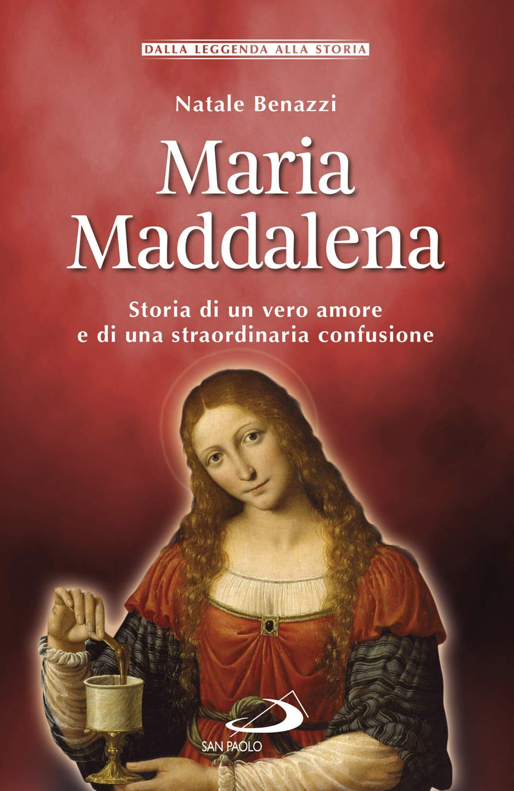 Maria Maddalena. Storia Di Un Vero Amore E Di Una Straordinaria Confusione - 4