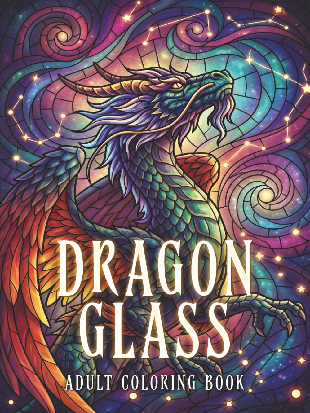 Dragon Glass Adult Coloring Book: A Stained Glass Dragon Mosaic Coloring Book for Relaxation and Creative Coloring