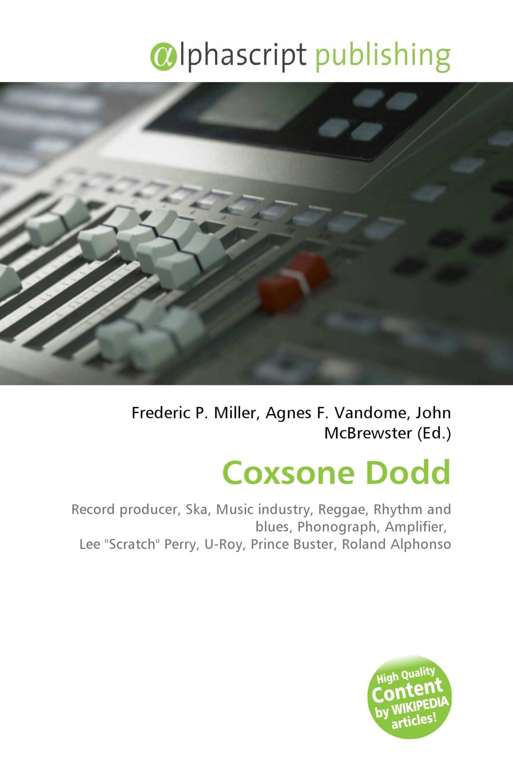 Coxsone Dodd: Record producer, Ska, Music industry, Reggae, Rhythm and blues, Phonograph, Amplifier, Lee "Scratch" Perry, U-Roy, Prince Buster, Roland Alphonso