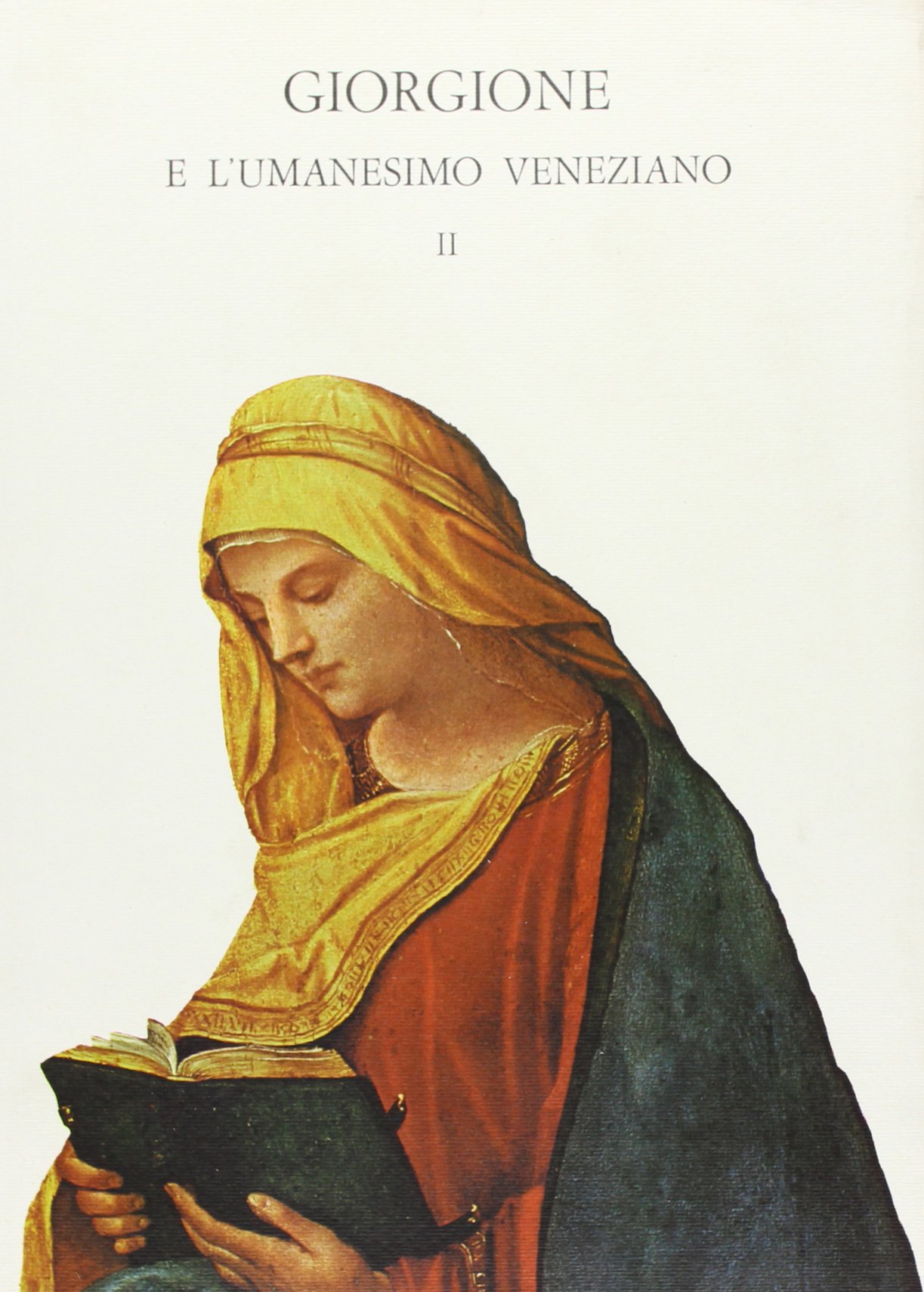 Giorgione e l'umanesimo veneziano histoire de l'art italie peinture venise
