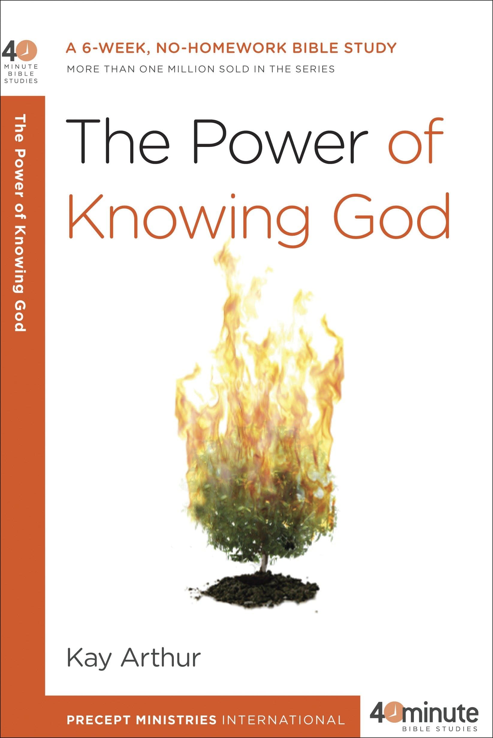 The Power Of Knowing God A 6Week, NoHomework Bible Study