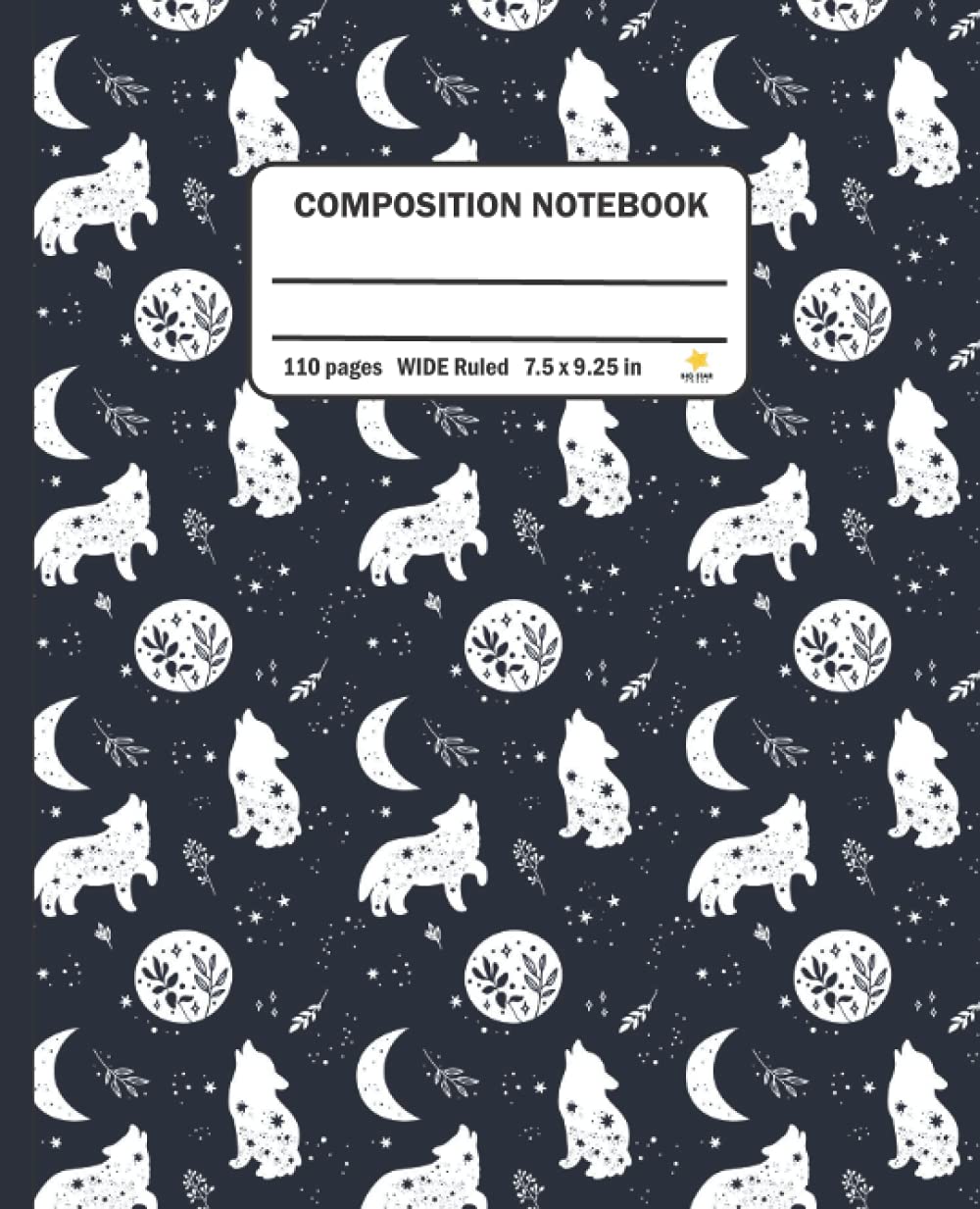 Wolf Composition Notebook, Wide Ruled: Dark Blue Howling Wolves Moon and Stars Writing Journal - Back to School Supplies or Office Accessories Gift for Wolf Lovers - 110 Lined Pages
