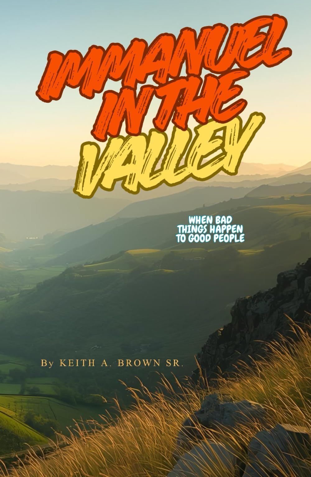 Immanuel in the Valley: When Bad Things Happen to Good People
