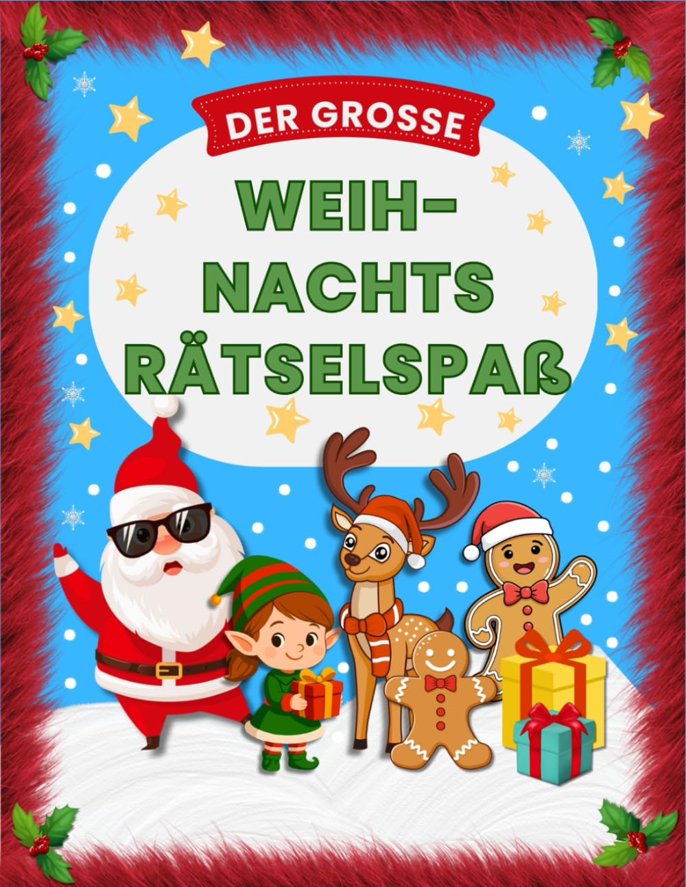 Weihnachts-Rätselbuch für Kinder ab 6 Jahren: 50 lustige Weihnachtsrätsel, Logikspiele, Such- und Denkaufgaben – ideal zur spielerischen Förderung von Konzentration & Kreativität