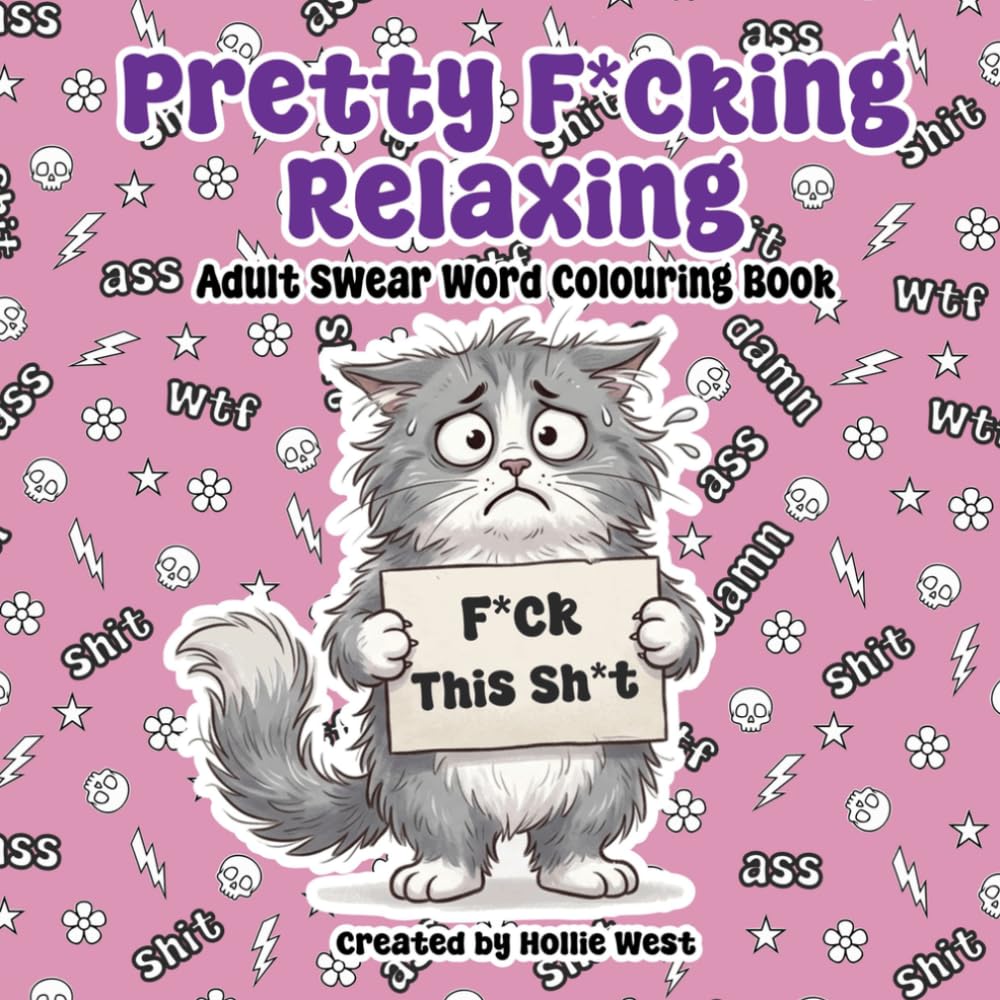 Pretty F*cking Relaxing Adult Swear Word Colouring Book