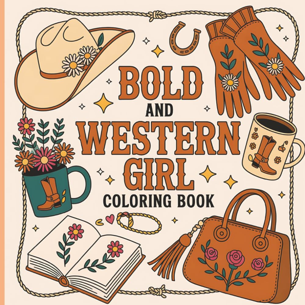 Bold & Easy Western Girl Coloring Book: Cute Cowgirl Coloring Pages for Adults, Teens & Seniors | Simple Country Western Scenes, Horses, Boots & ... (Bold & Easy Western Coloring Collection)