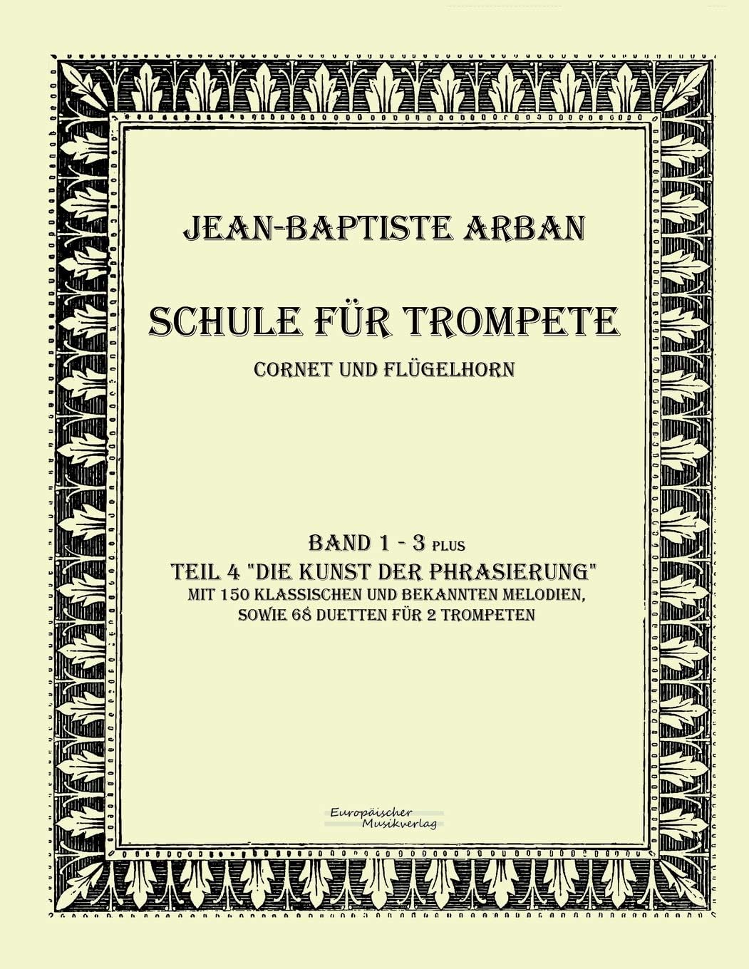 Arban Schule für Trompete: Teil 1 - 4