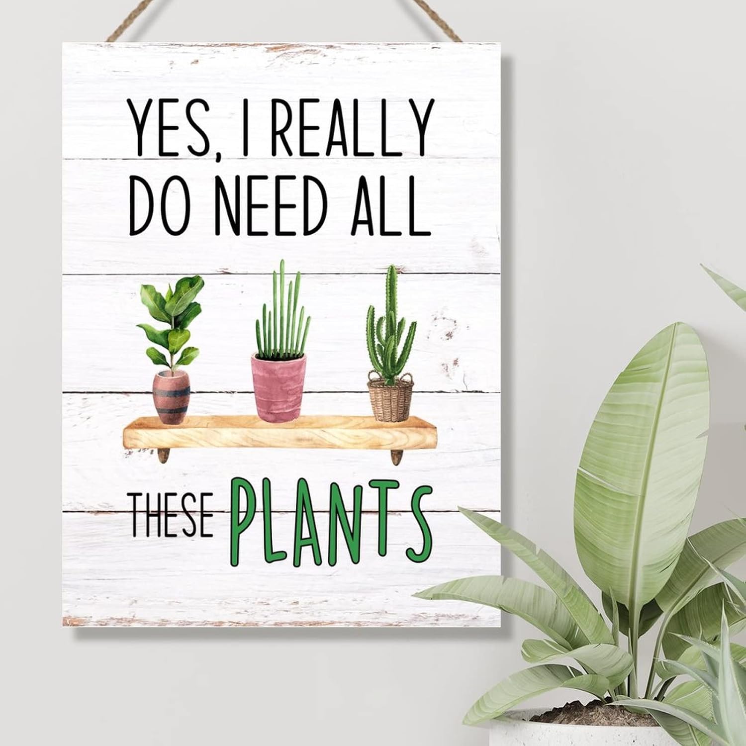 Plant Addict Wood Sign Wall Decor Garden Succulent Plant Wood Wall Plaques Yes I Really Do Need All These Plants Sign Plaque for Home Office School 18x24in Birthday for Gardener