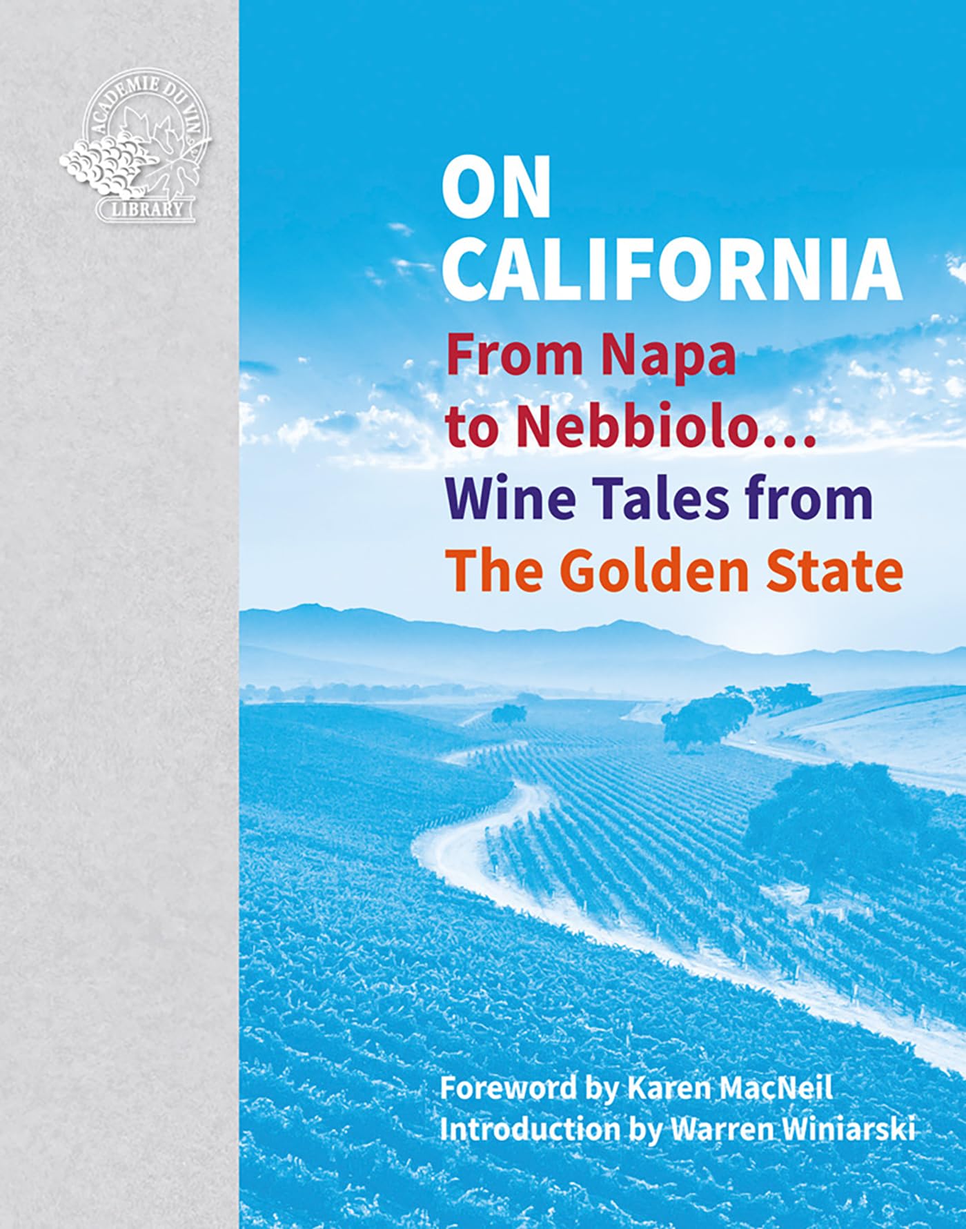 On California: From Napa to Nebbiolo… Wine Tales from  by Susan Keevil HARDBACK