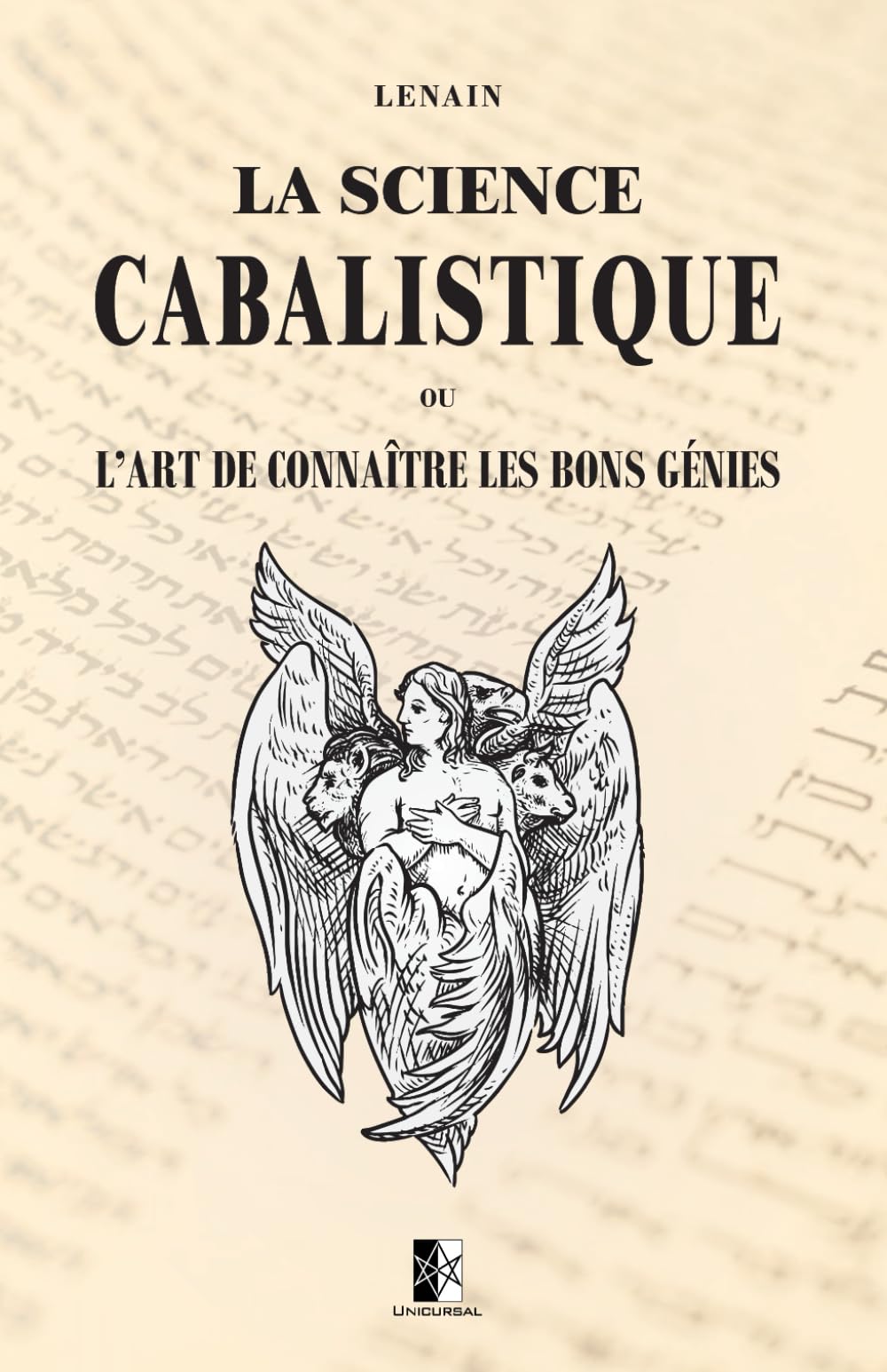 La Science Cabalistique: ou l'Art de connaître les bons Génies