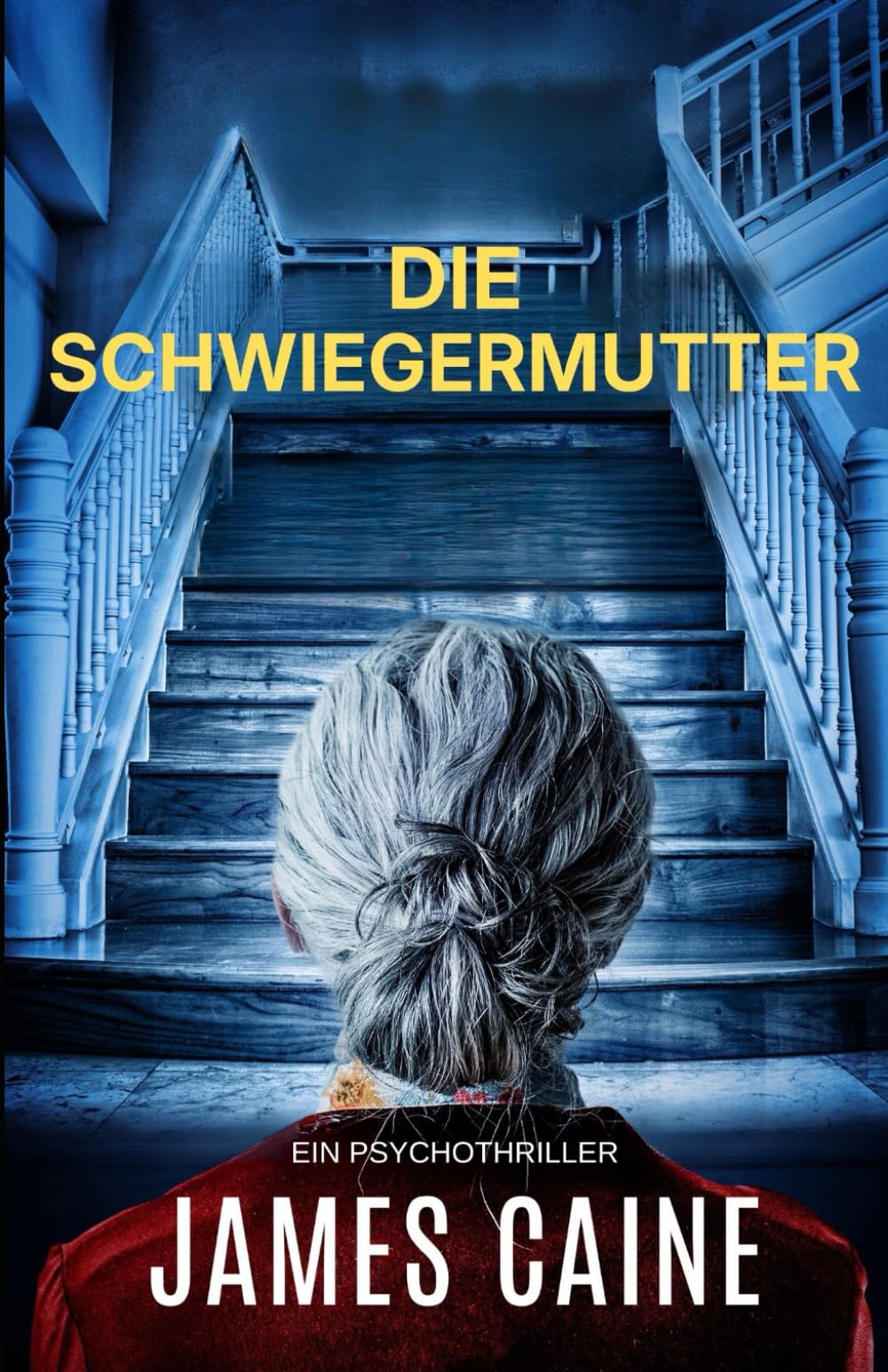 Die Schwiegermutter: Ein Psychothriller