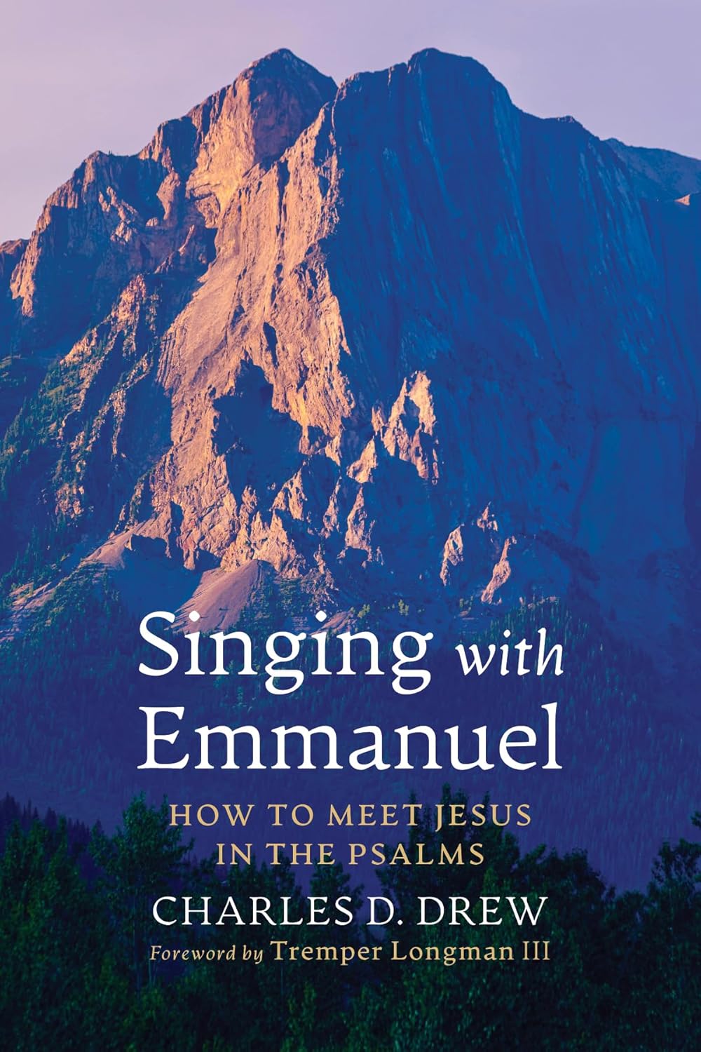 Singing with Emmanuel: How to Meet Jesus in the Psalms      Paperback – February 23, 2026