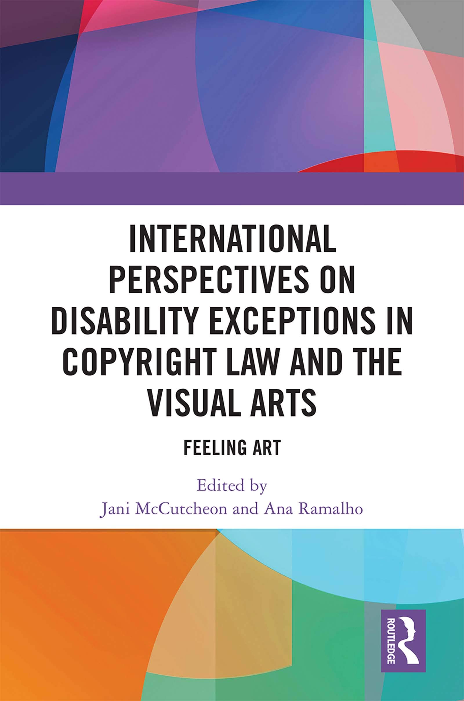Disability Exceptions in Copyright Law : analyse internationale du droit d'auteur et des arts visuels