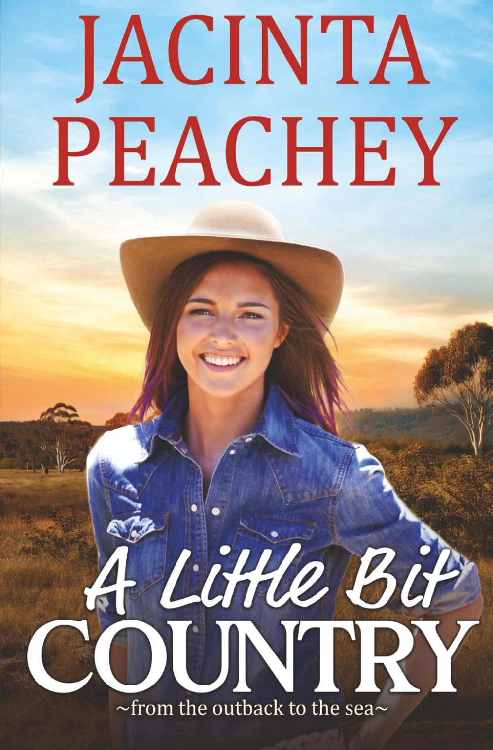 A Little Bit Country: A Small-Town Second-Chance Romance (From the Outback to the Sea)