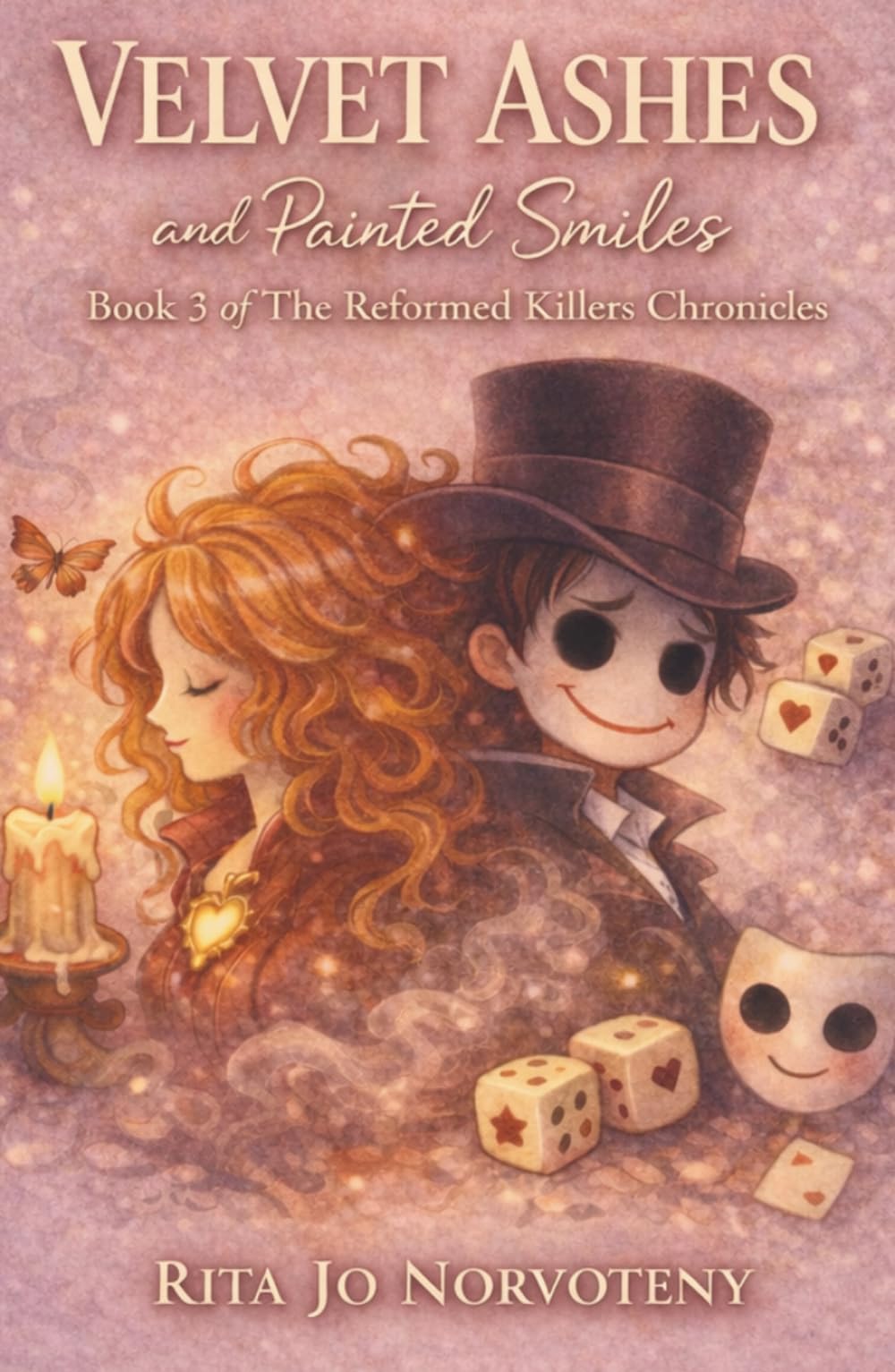 Velvet Ashes and Painted Smiles: Book 3 of Reformed Killers Chronicles