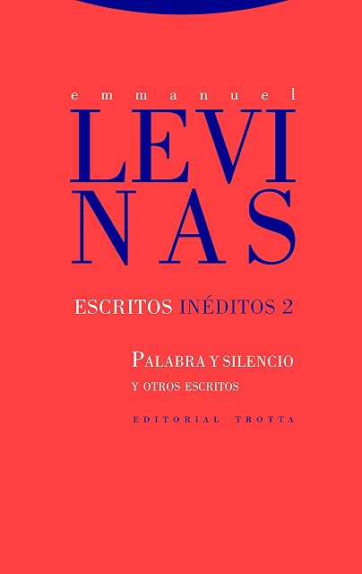 Portada de Escritos Ineditos 2: Palabra y Silencio y Otros Escritos