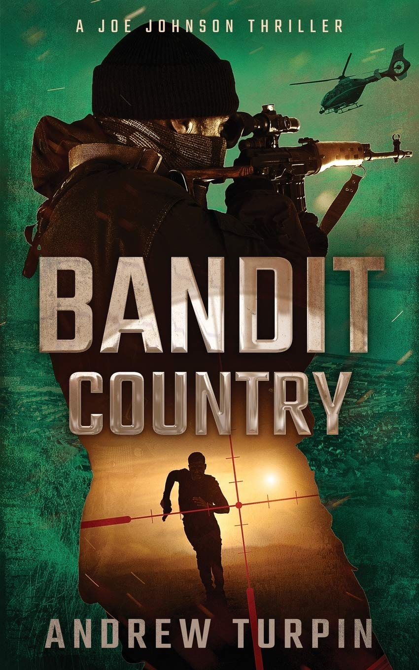 Bandit Country: A Joe Johnson Thriller: 3 Paperback – 10 Feb. 2018