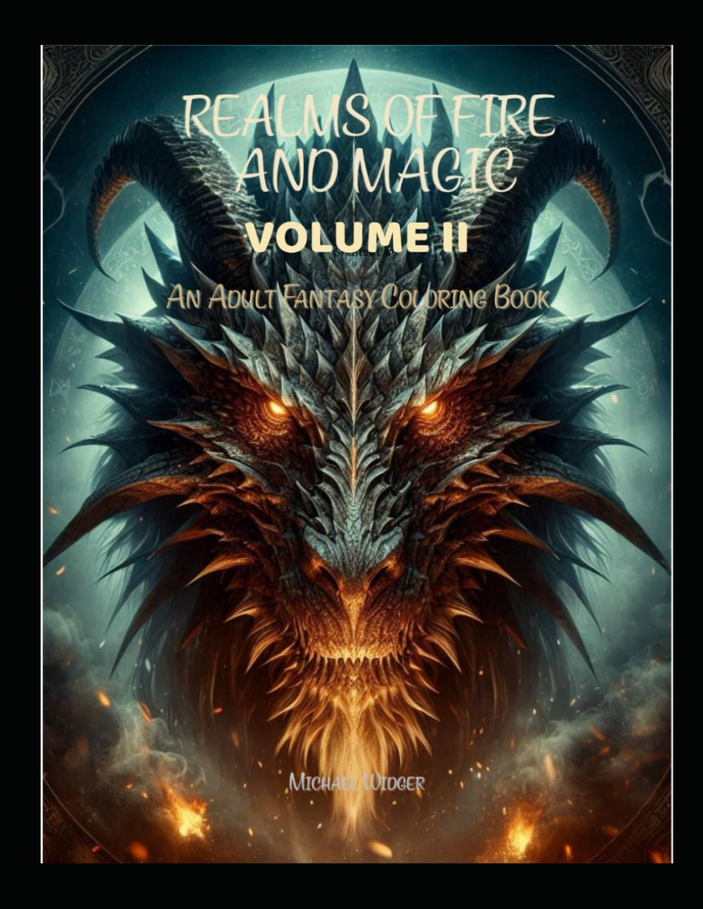 Realms of Fire and Magic Volume II: An Adult Fantasy Coloring Book (Realms of Fire and Magic Coloring Books)