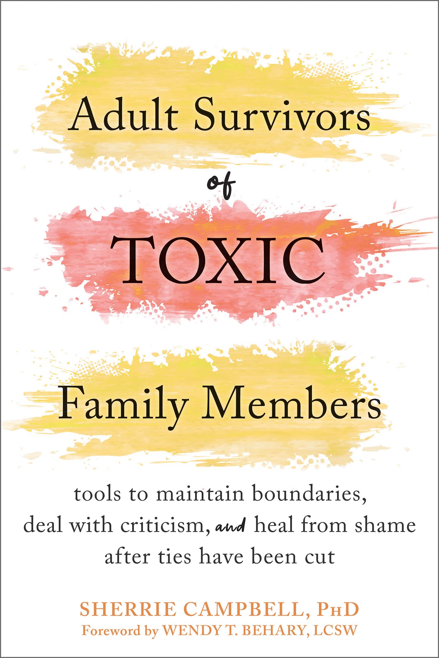 Adult Survivors of Toxic Family Members: Tools to  by Sherrie Campbell PAPERBACK