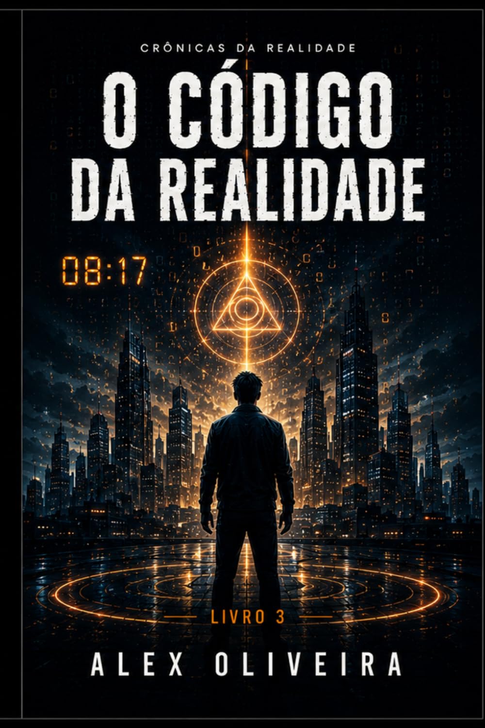 O CÓDIGO DA REALIDADE: CRÔNICAS DA REALIDADE - LIVRO 3 (CAMADA ZERO)
