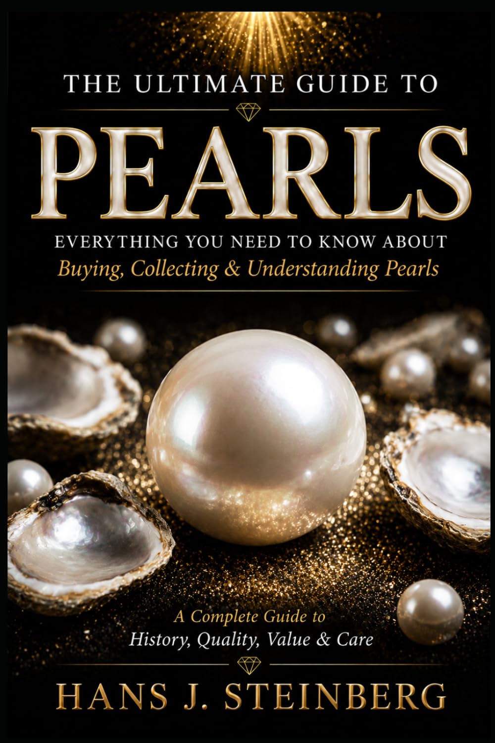 THE ULTIMATE GUIDE TO PEARLS (The Ultimate Guide to Gemstones)