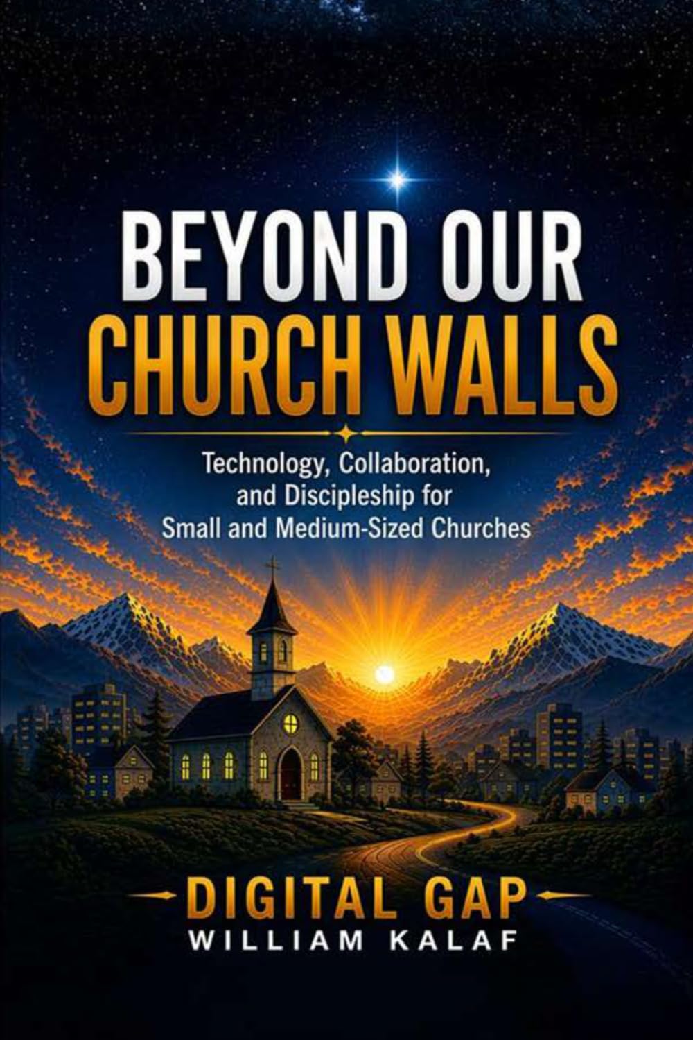 Beyond Our Church Walls: Technology, Collaboration, and Discipleship for Small and Medium-Sized Churches