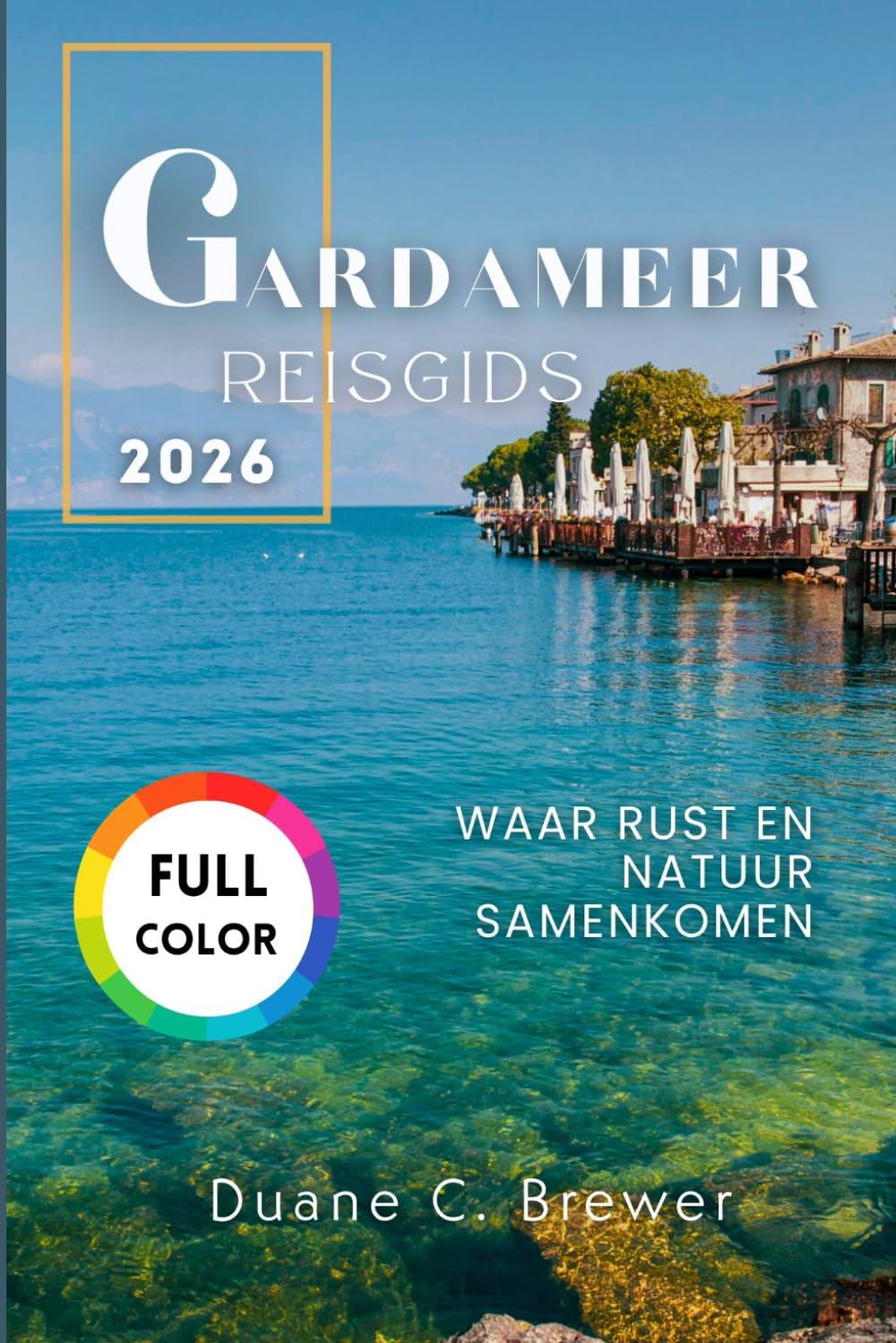 GARDAMEER REISGIDS 2026: Waar rust en natuur samenkomen