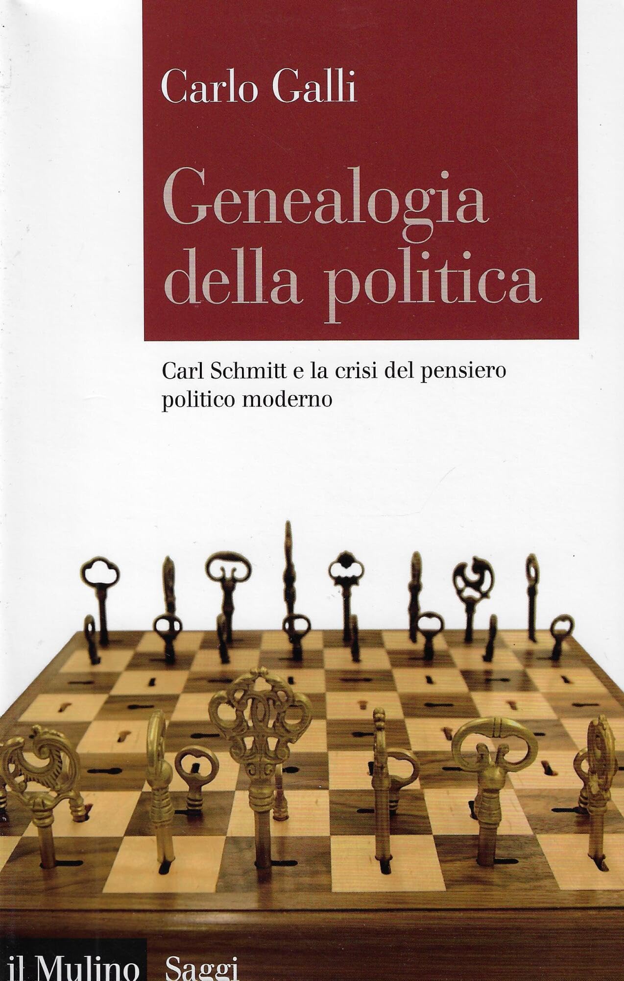 Genealogia della politica. Carl Schmitt e la crisi del pensiero politico moderno