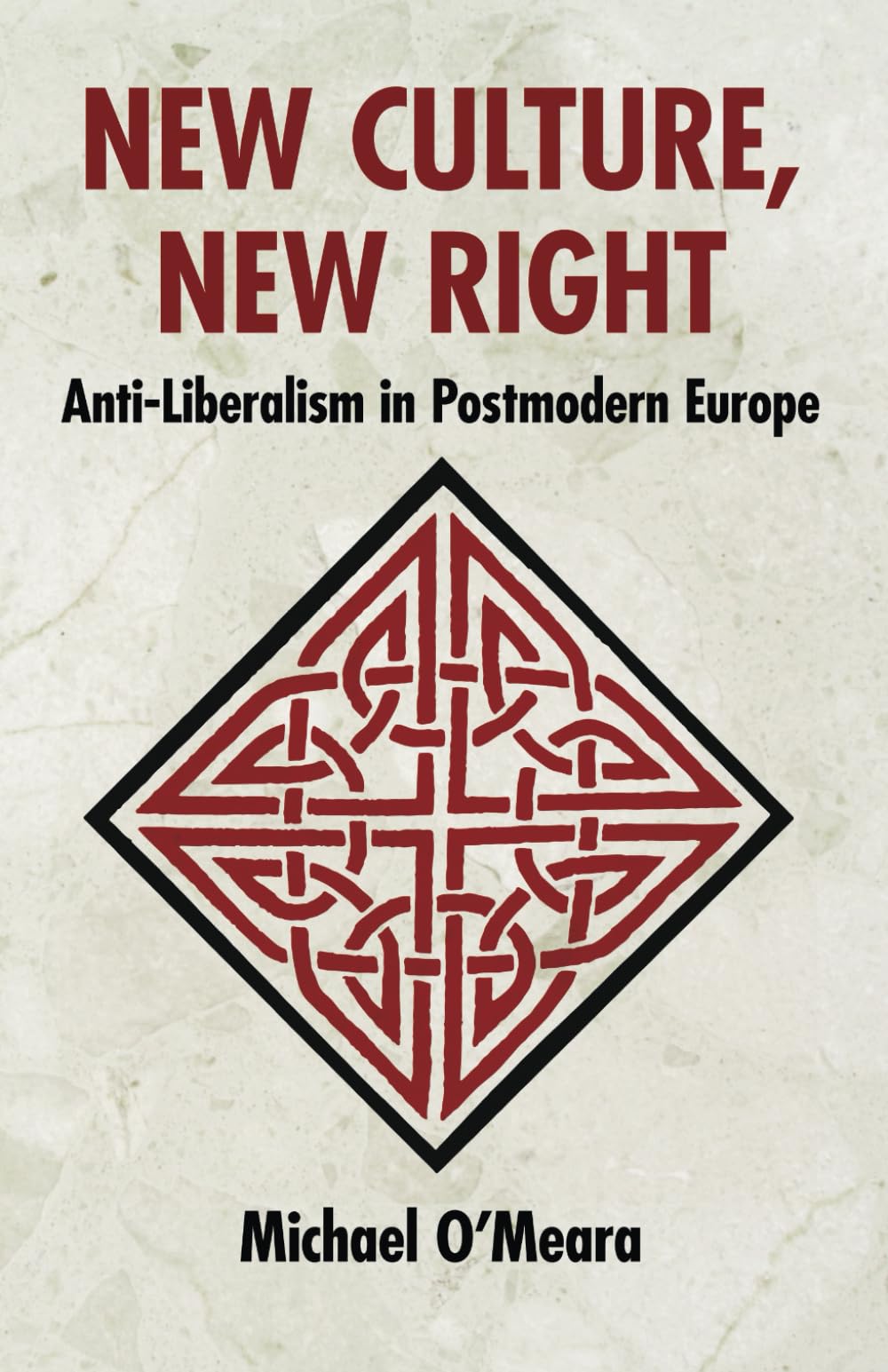 Buy New Culture, New Right: Anti-Liberalism in Postmodern Europe — BookShops.in