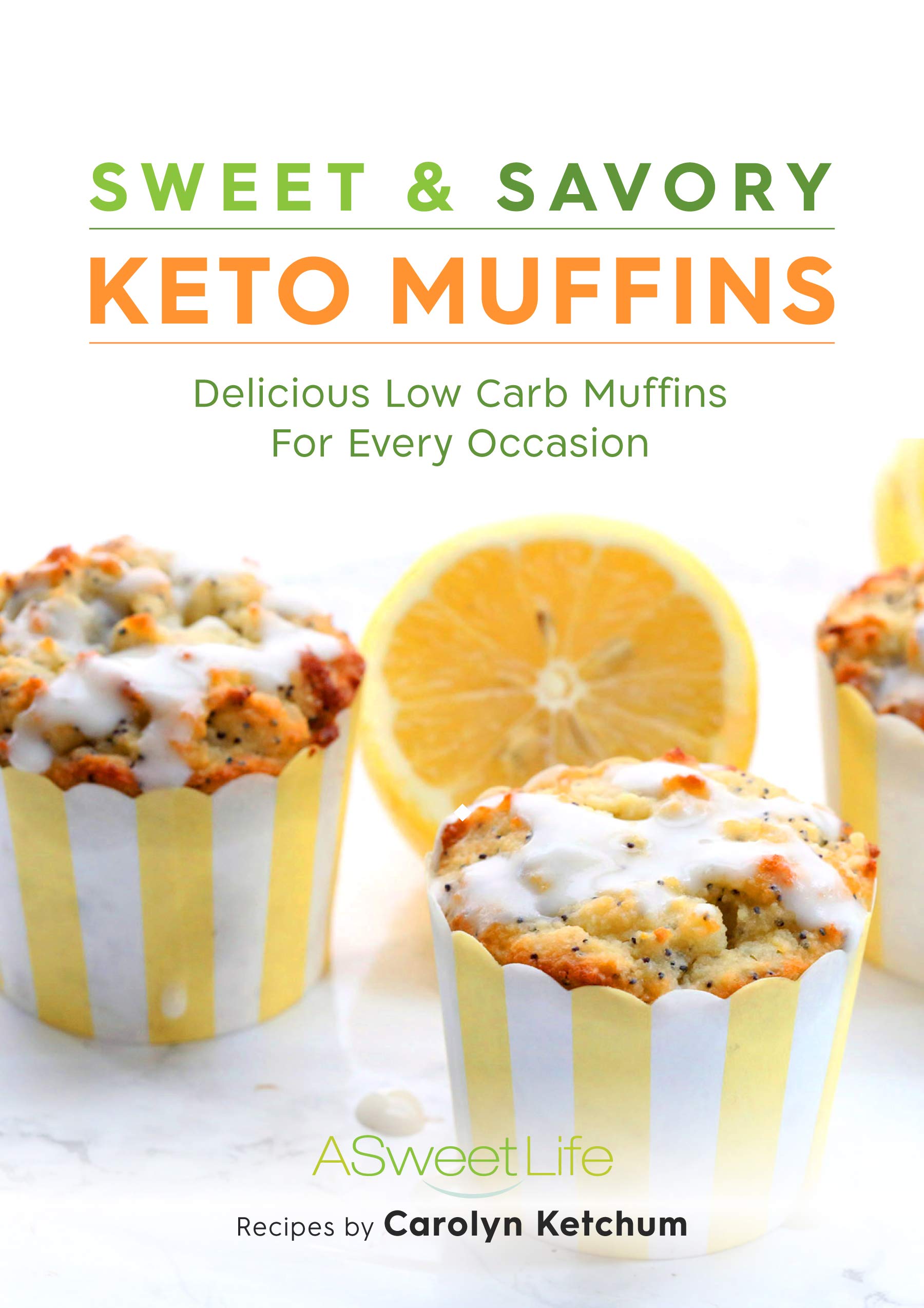 Sweet & Savory Keto Muffins: Delicious Low Carb Muffins for Every Occasion