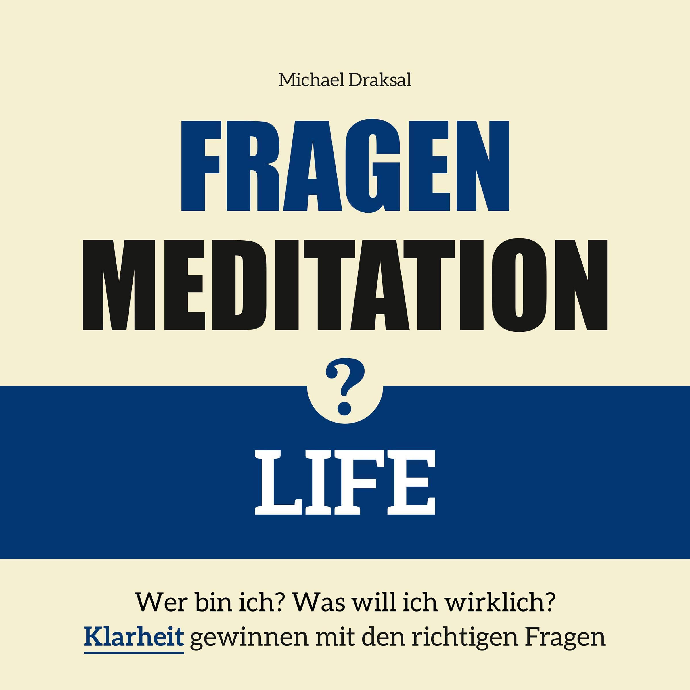 Fragenmeditation - LIFE