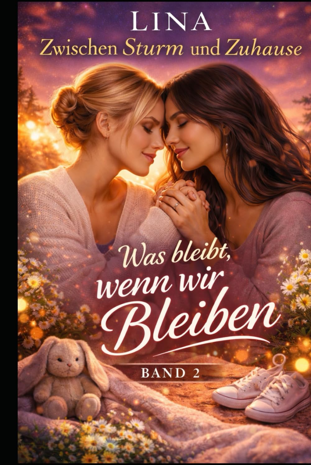 Was bleibt, wenn wir bleiben (Zwischen Sturm und Zuhause)