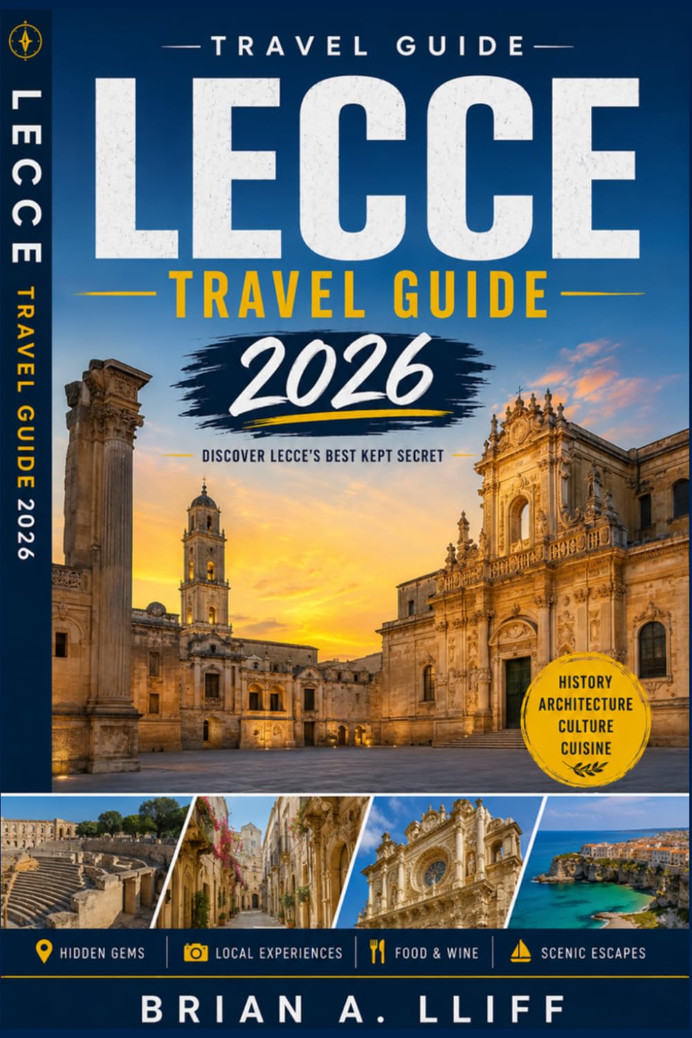Lecce Travel Guide: A Practical Guide to Baroque Landmarks, Local Cuisine, Day Trips, Cultural Experiences, and Travel Planning for 2026 and Beyond.